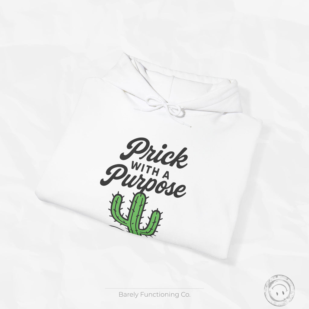 Prick With A Purpose - Hoodie