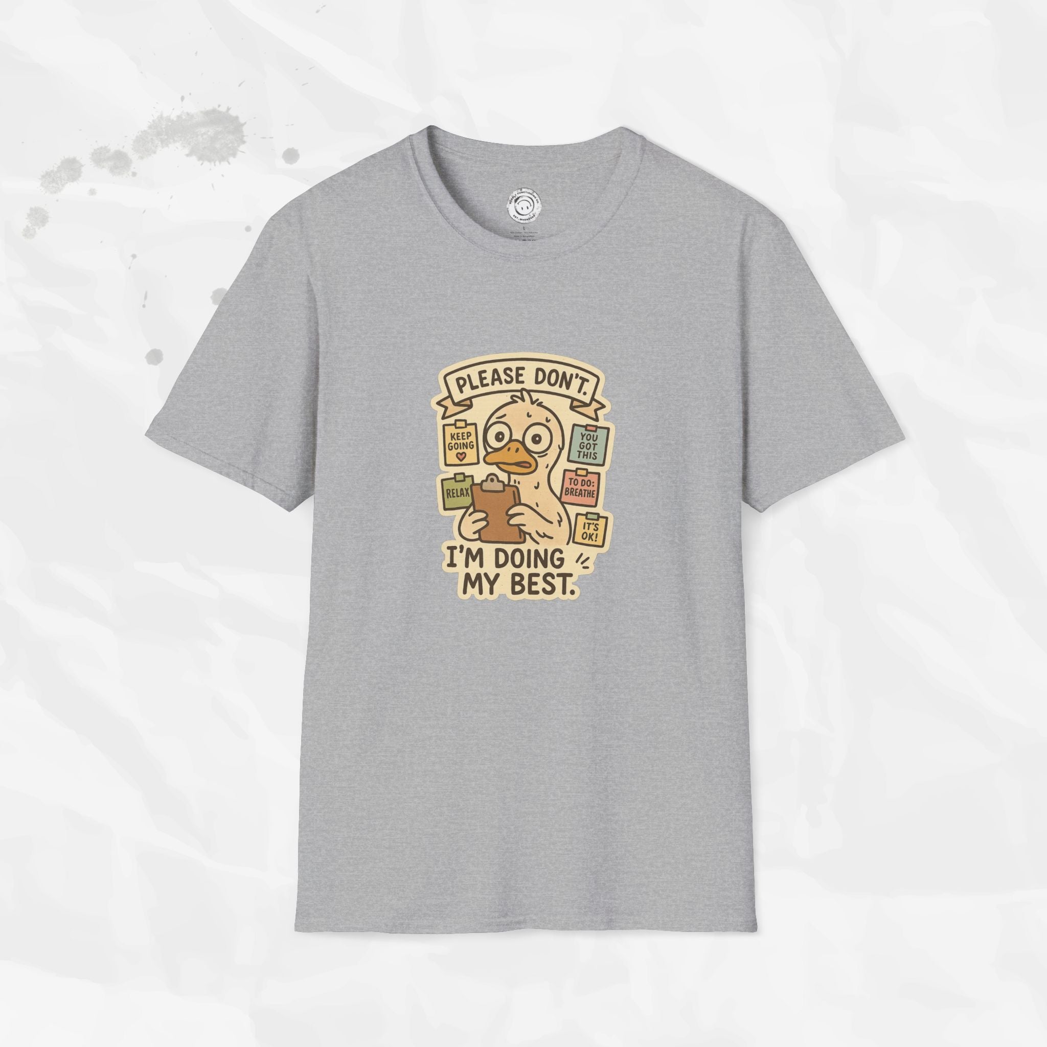 Please Don't I'm Doing My Best - T-Shirt