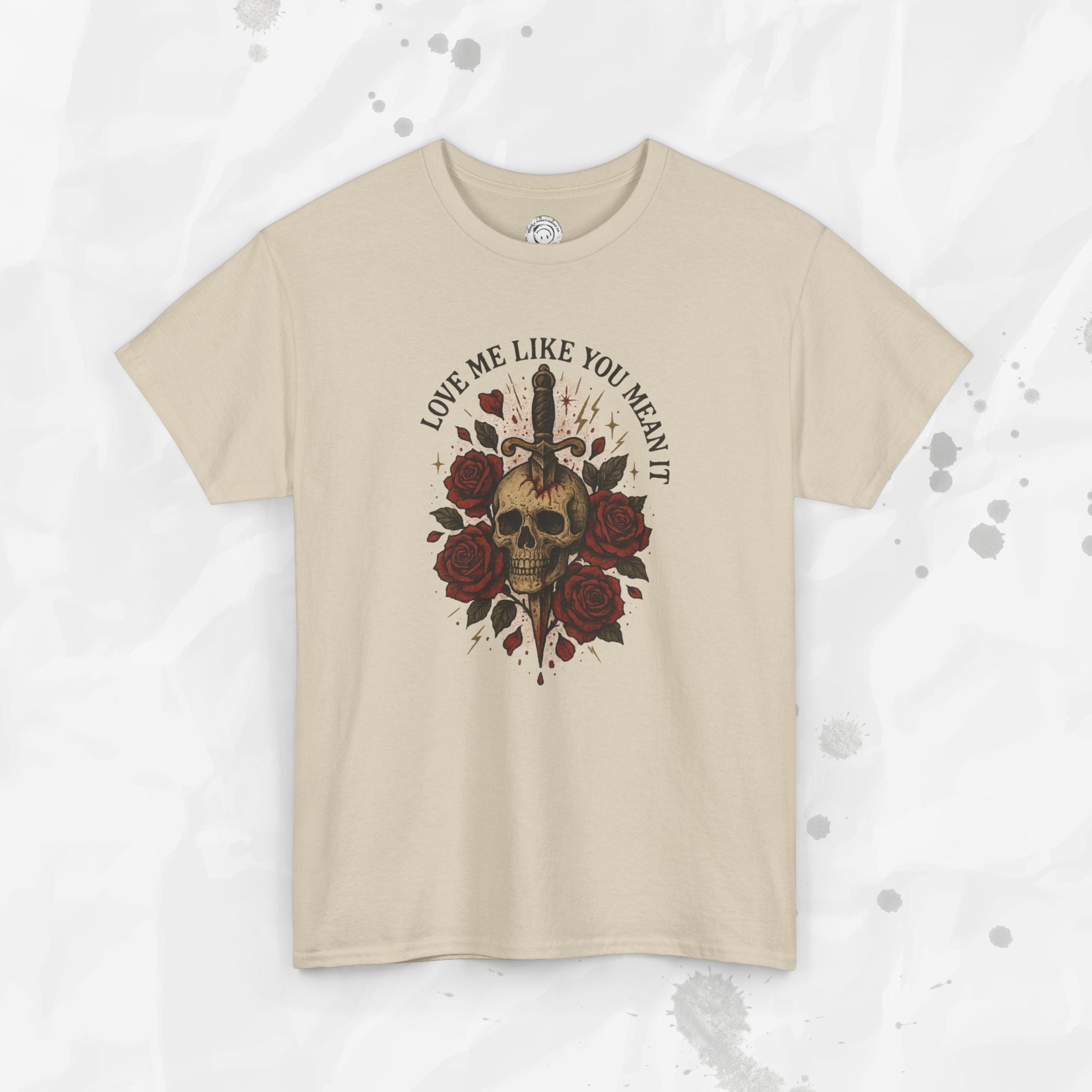 Love Me Like You Mean It - T-Shirt
