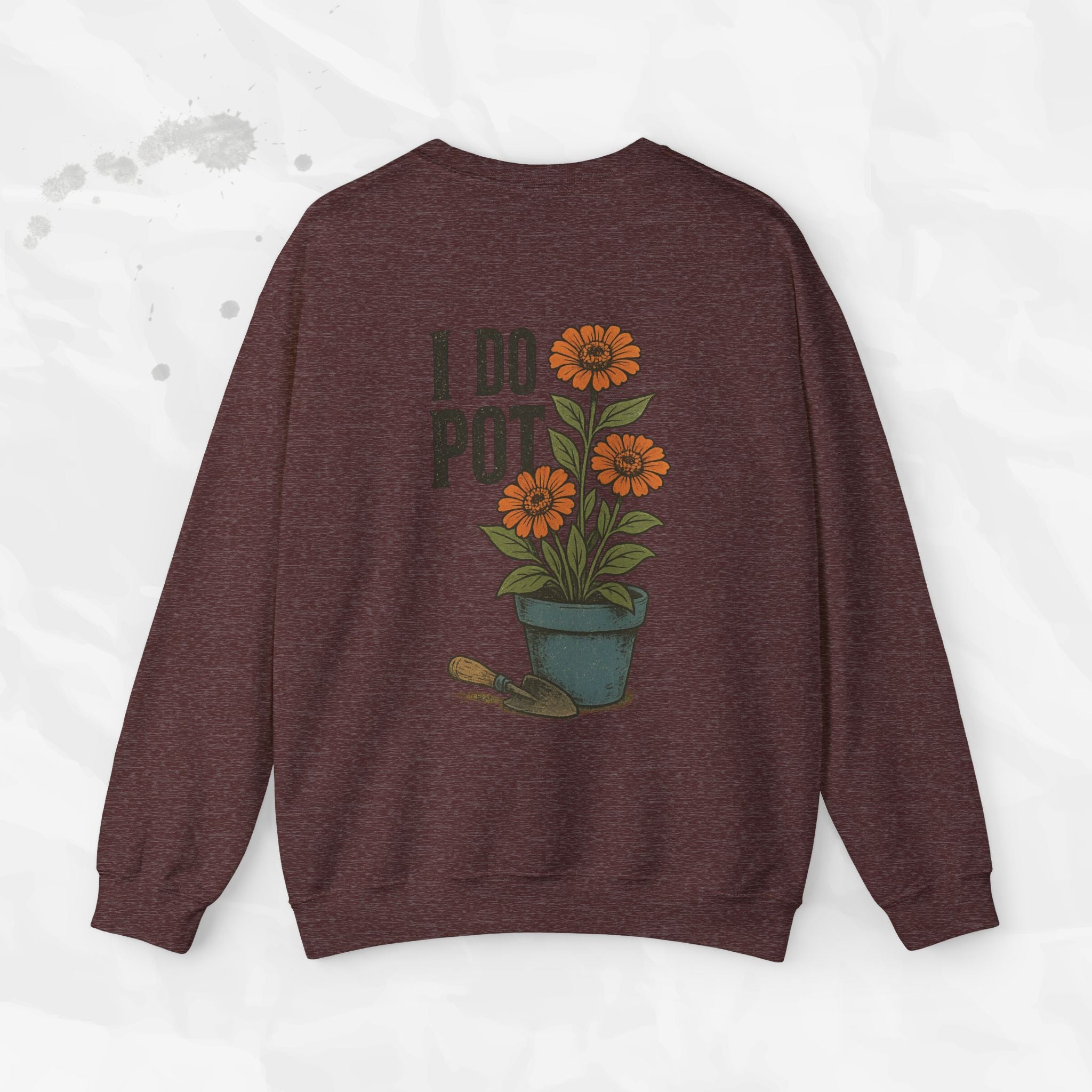 I Do Pot - Crewneck Sweatshirt