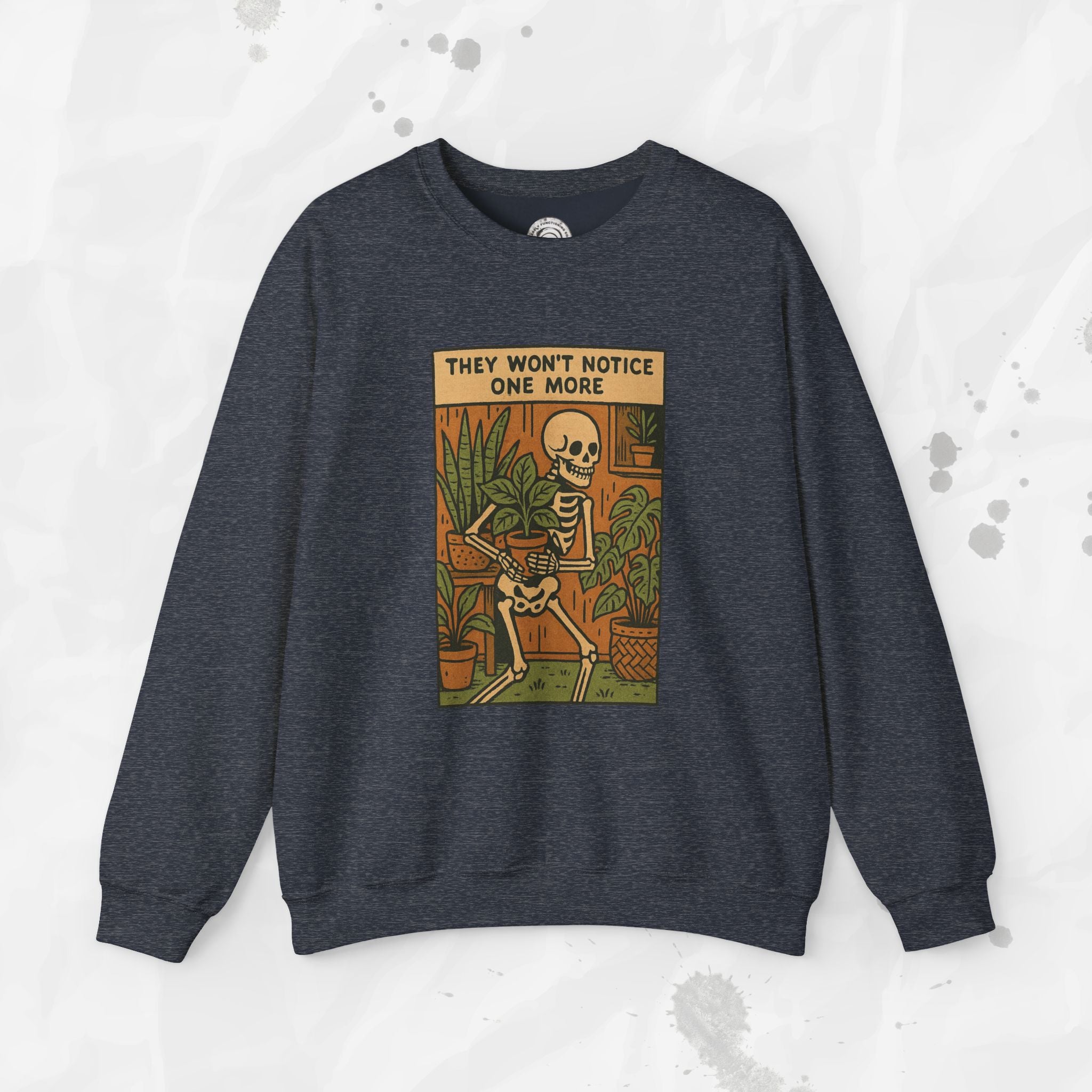 They Won't Notice One More - Crewneck Sweatshirt
