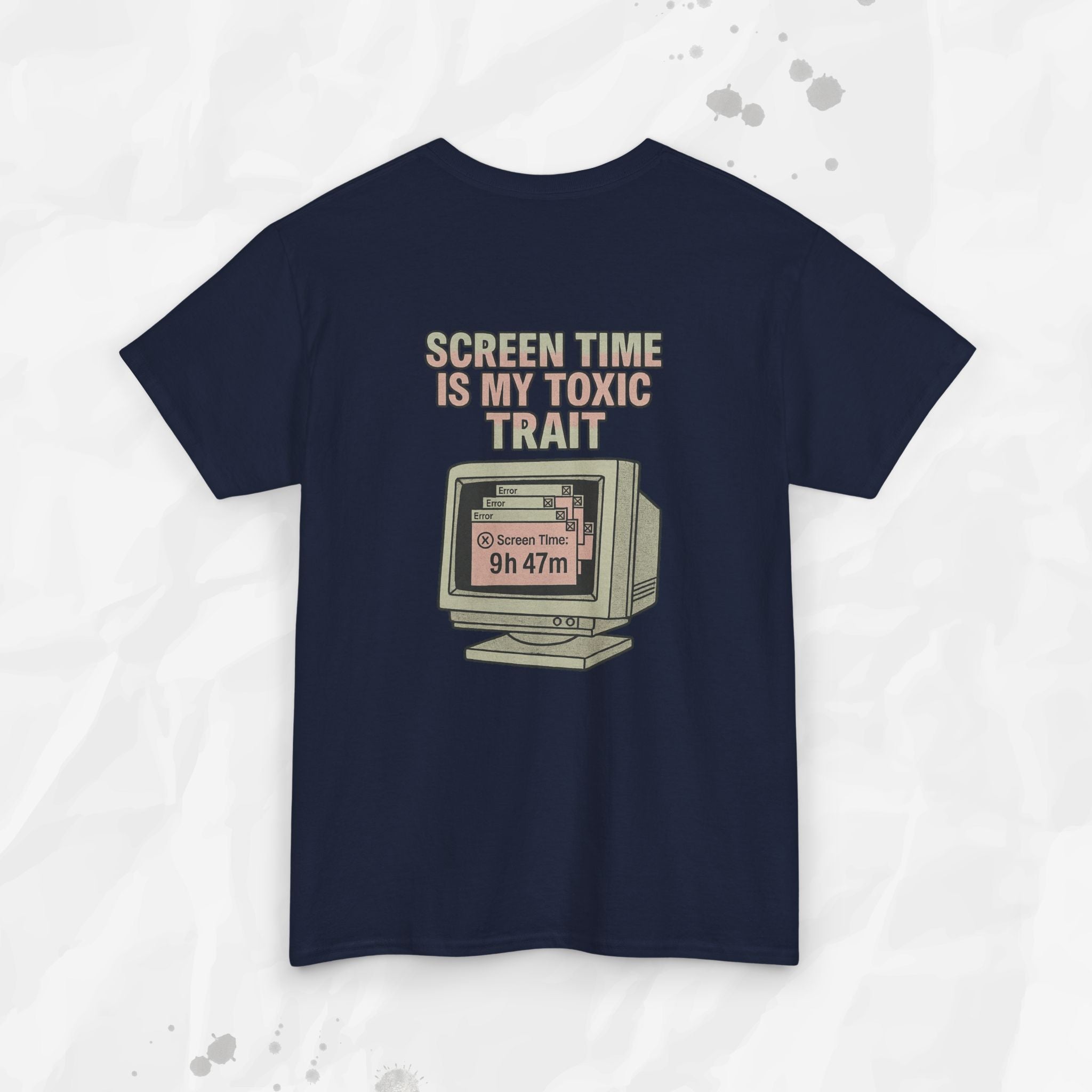 Screen Time Is My Toxic Trait - T-Shirt