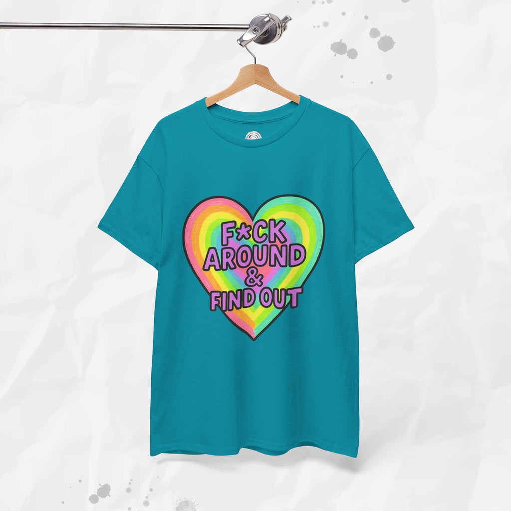 F*ck Around & Find Out – T-Shirt