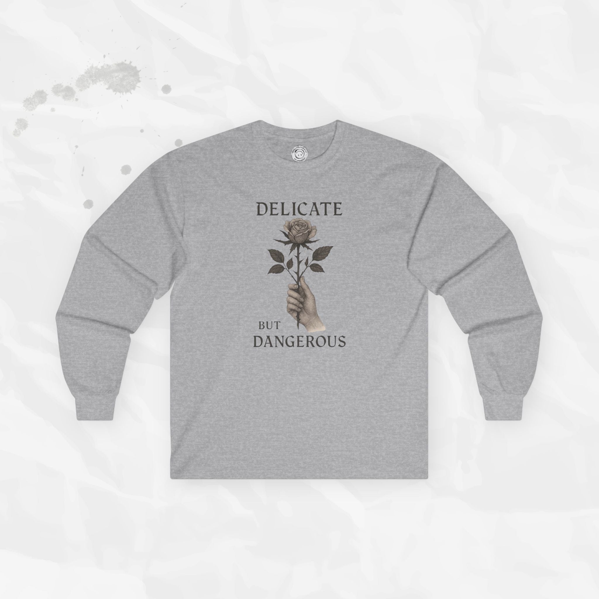 Delicate But Dangerous - Long Sleeve T-Shirt