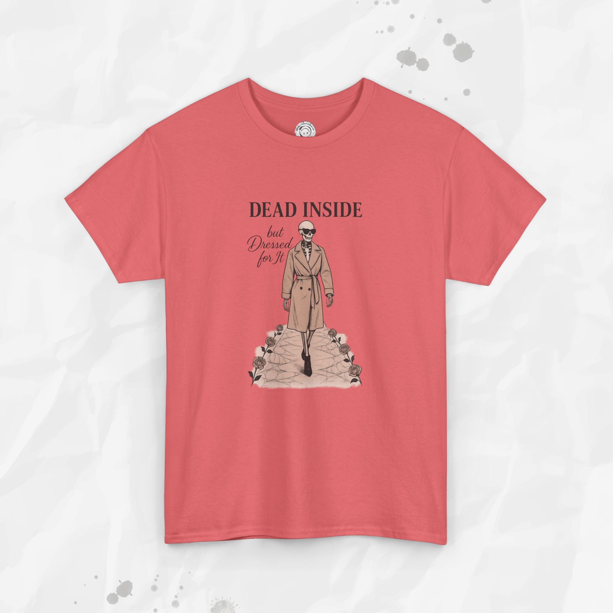 Dead Inside But Dressed for It - T-Shirt