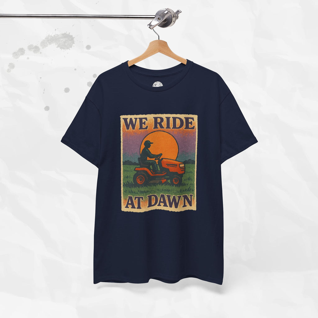 We Ride At Dawn - T-Shirt