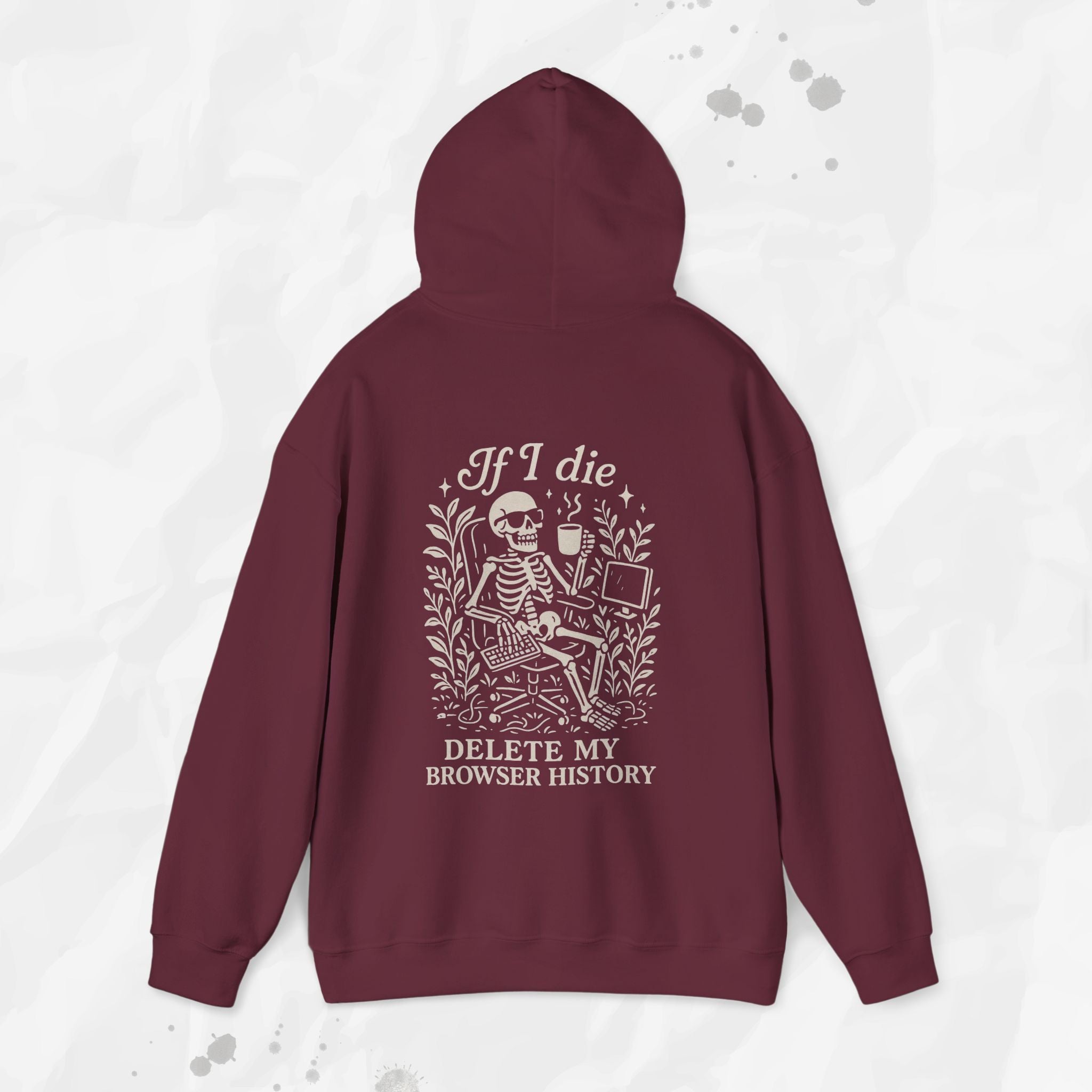 If I Die Delete My Browser History - Hoodie