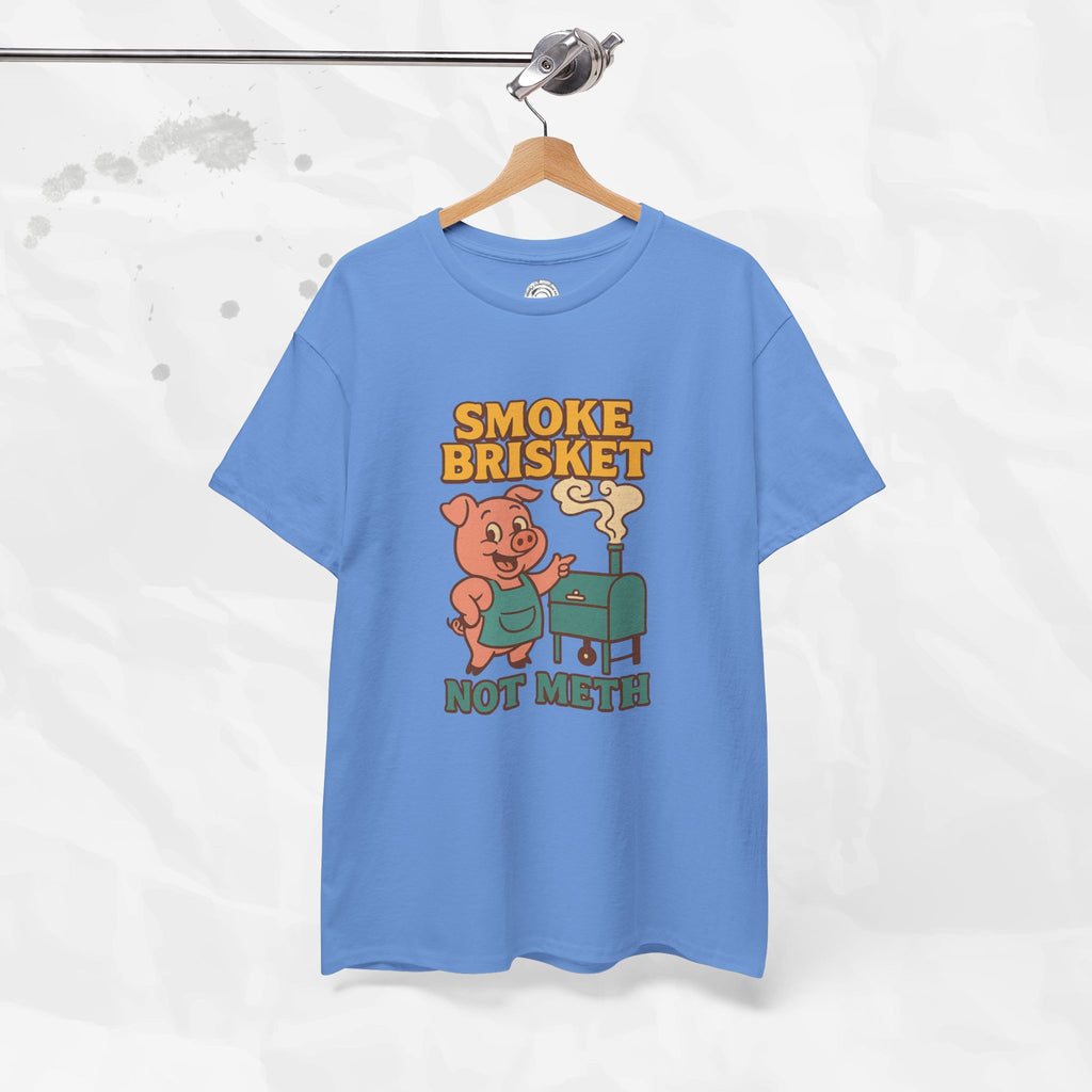 Smoke Brisket Not Meth – T-Shirt