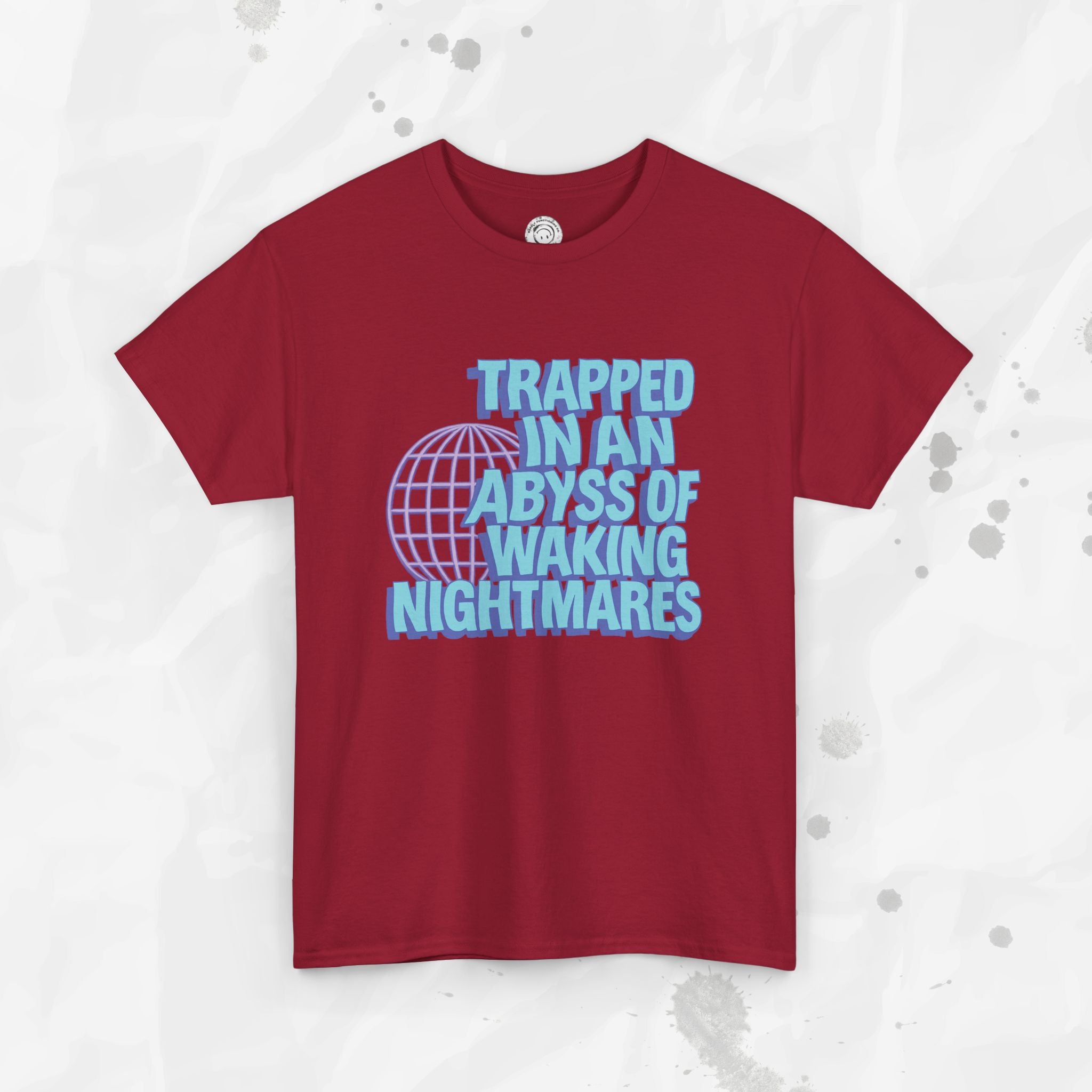Trapped in an Abyss of Waking Nightmares - T-Shirt
