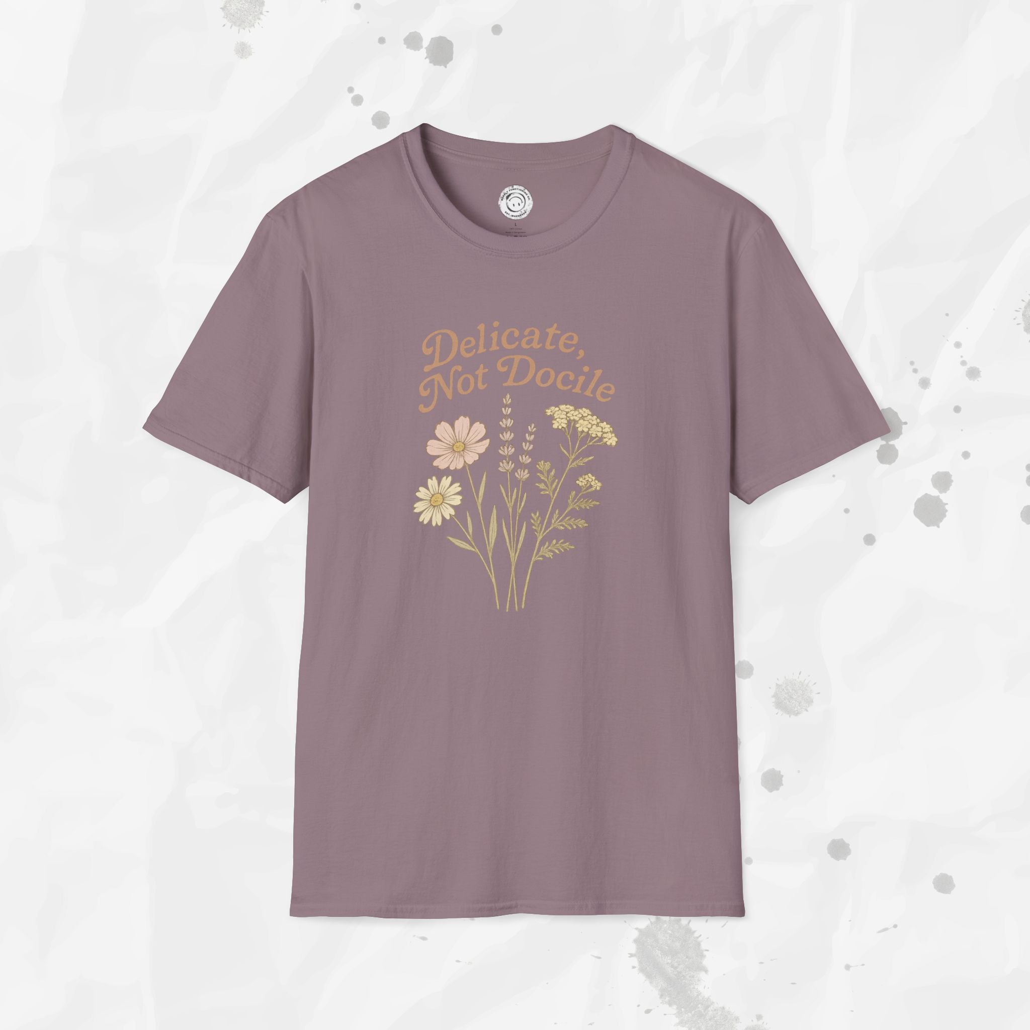 Delicate, Not Docile - T-Shirt