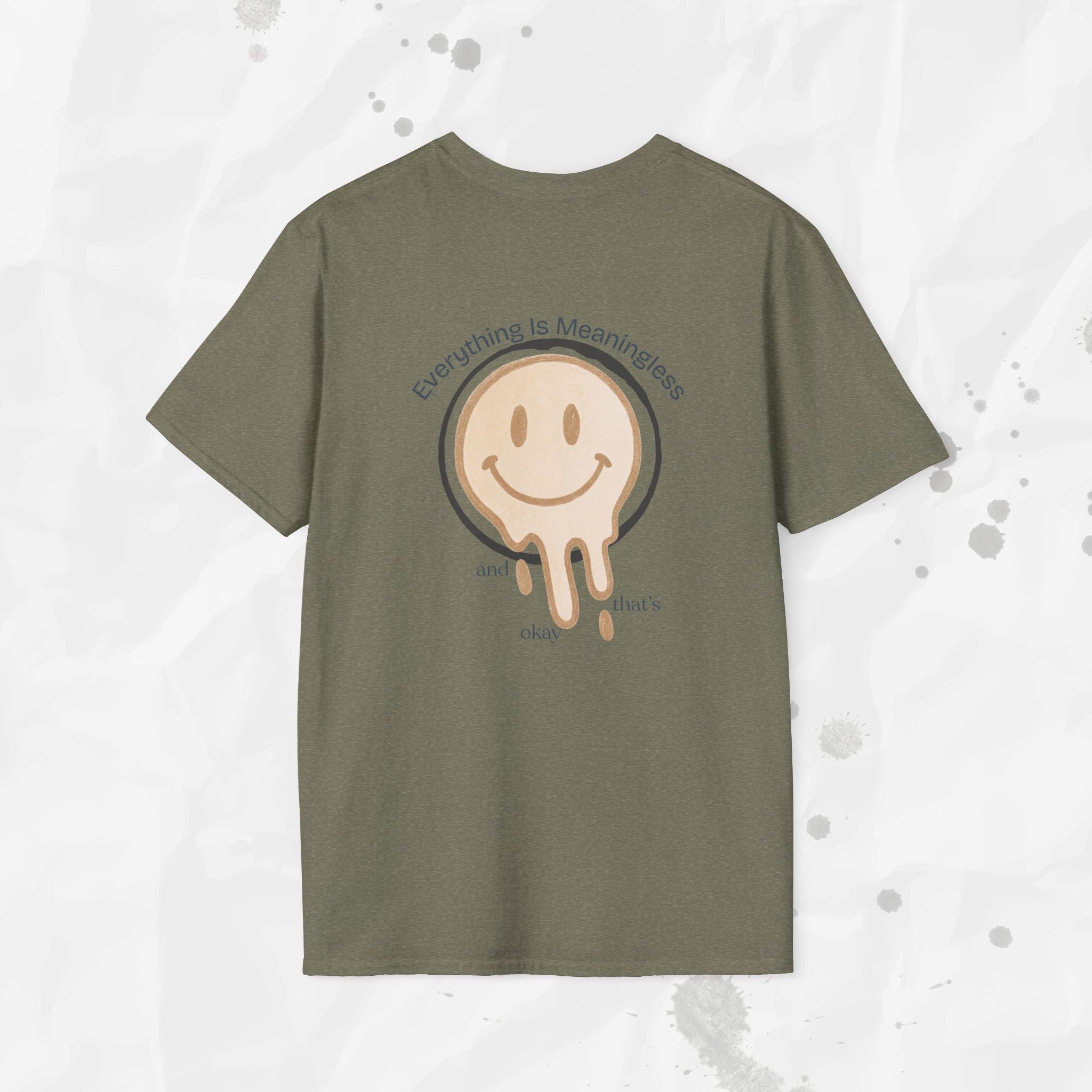 Everything is Meaningless and That's Okay - T-Shirt