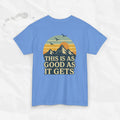 Esto es lo mejor que puedes conseguir - Camiseta