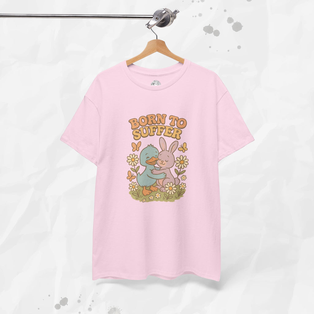 Born To Suffer - T-Shirt