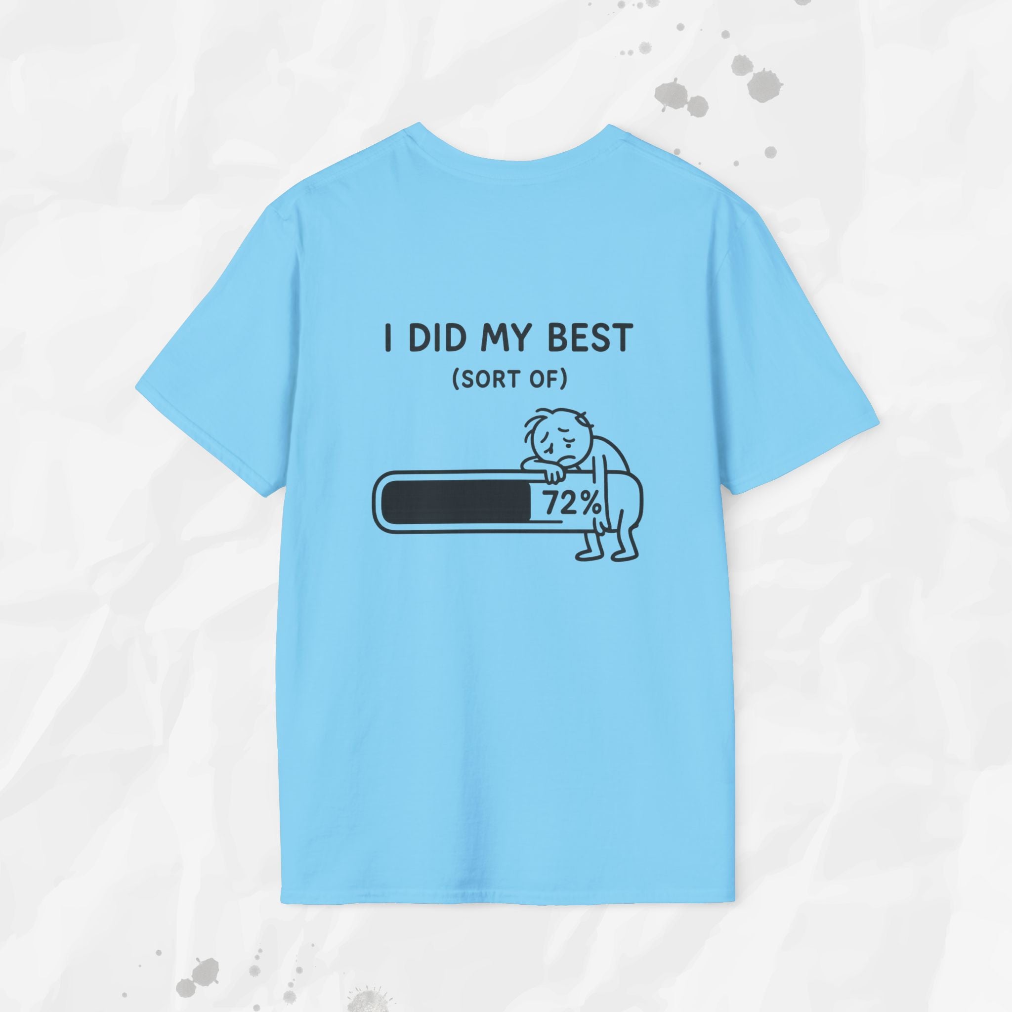 I Did My Best (Sort Of) - T-Shirt