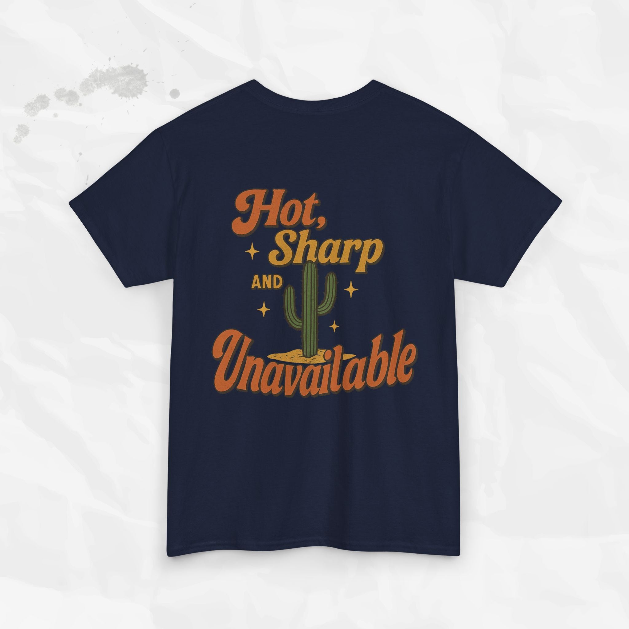 Hot, Sharp and Unavailable - T-Shirt
