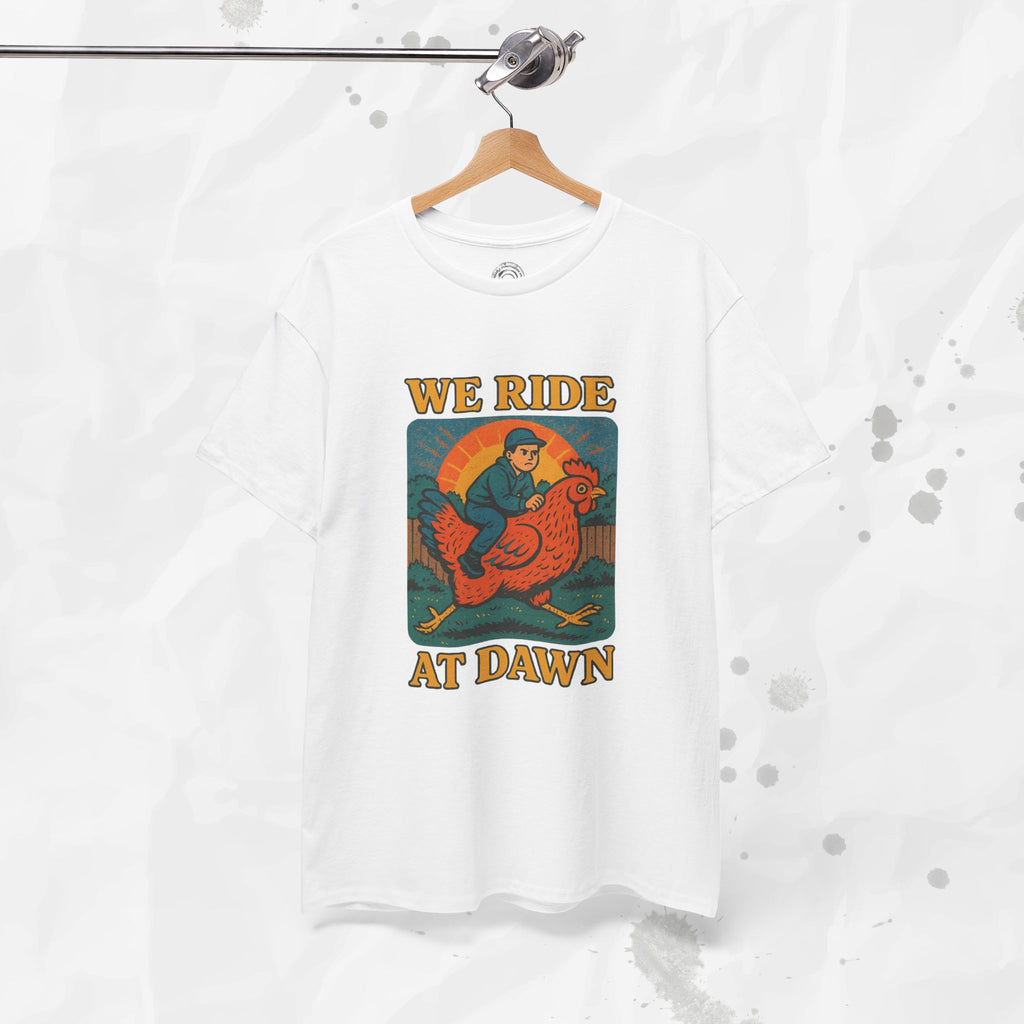 We Ride at Dawn - T-Shirt