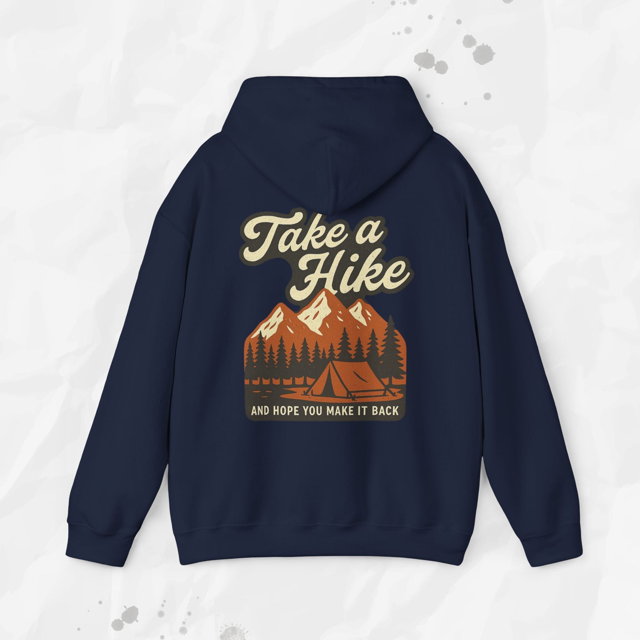 Take a Hike (And Hope You Make It Back) – Hoodie