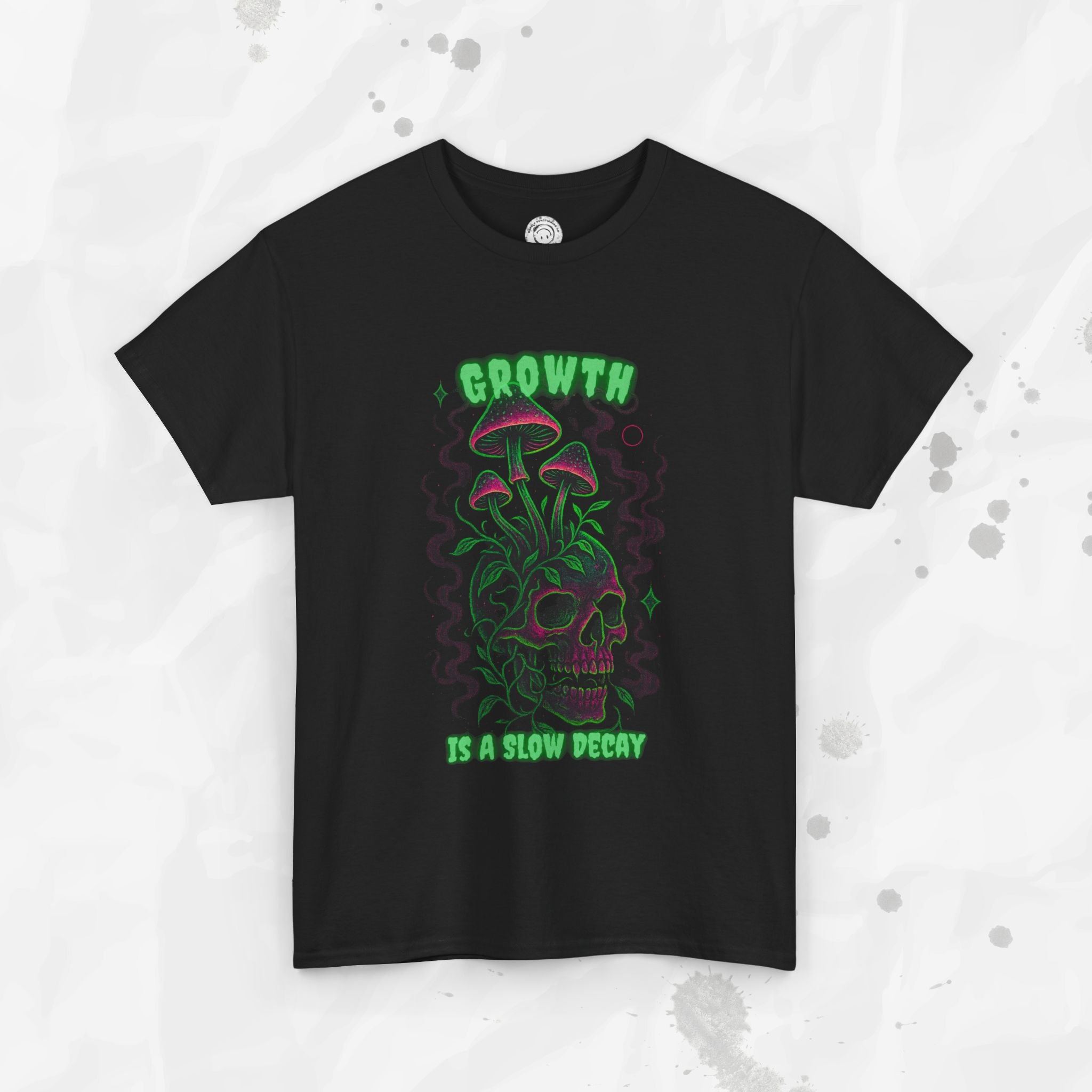 Growth Is a Slow Decay – T-Shirt