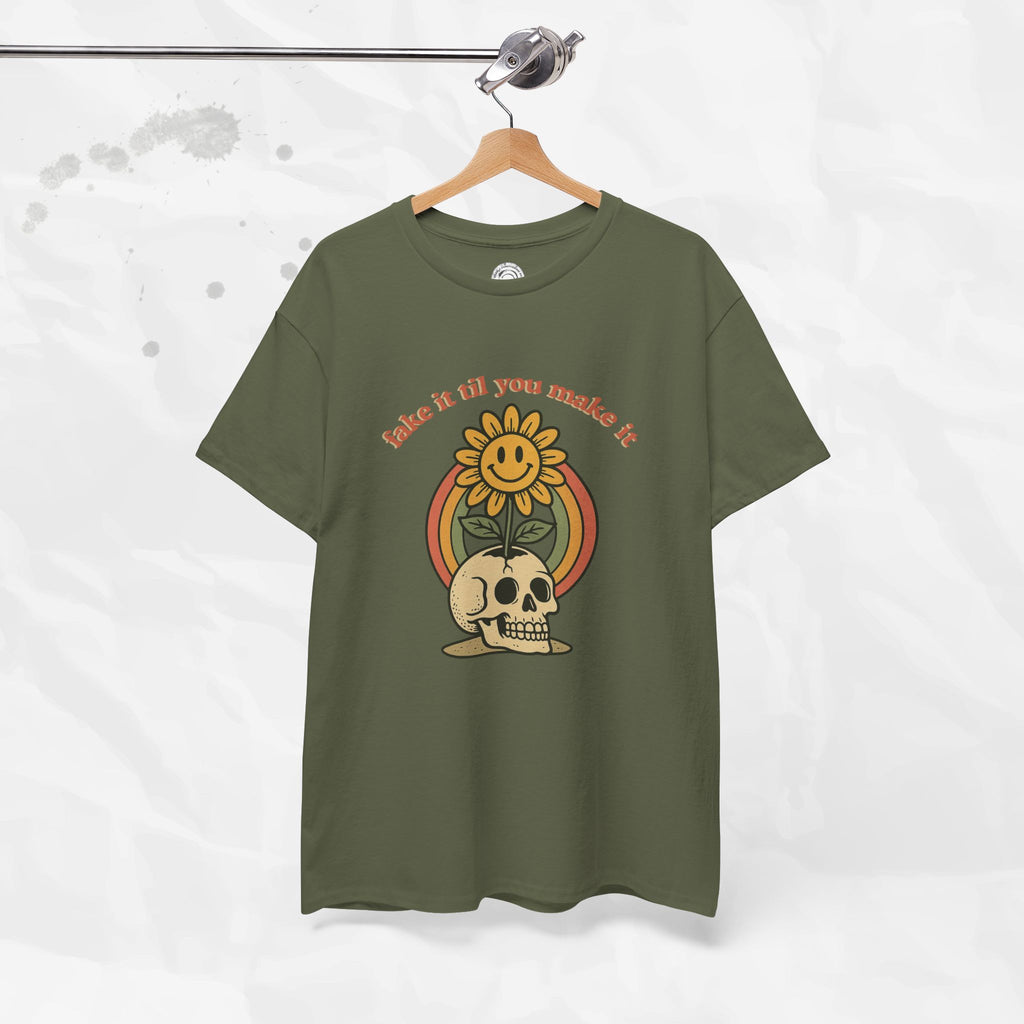 Fake It Til You Make It – T-Shirt