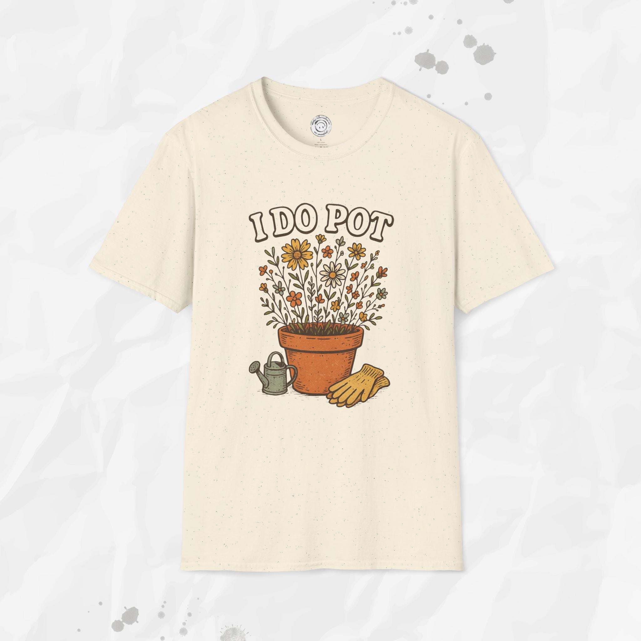 I Do Pot - T-Shirt