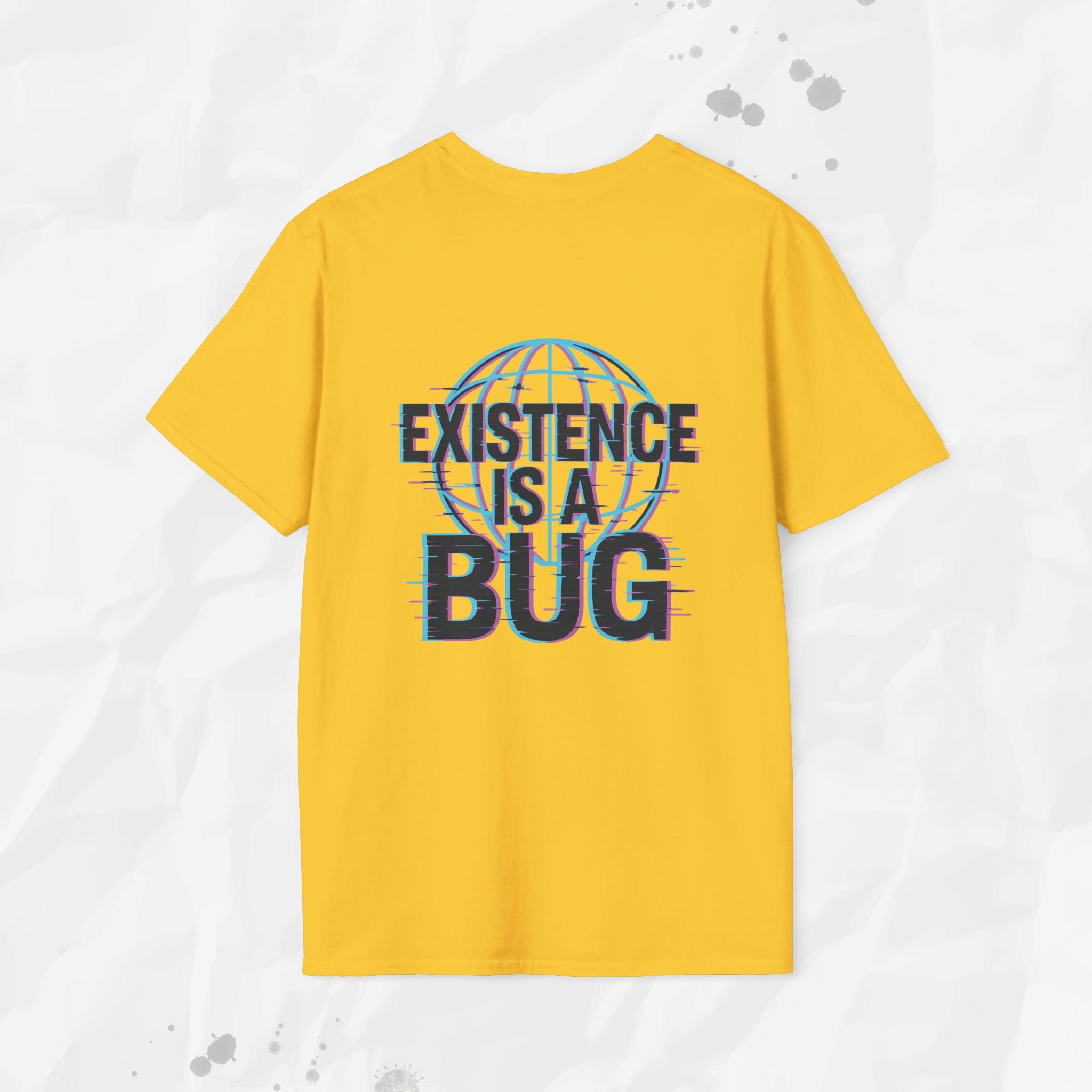 Existence Is a Bug - T-Shirt