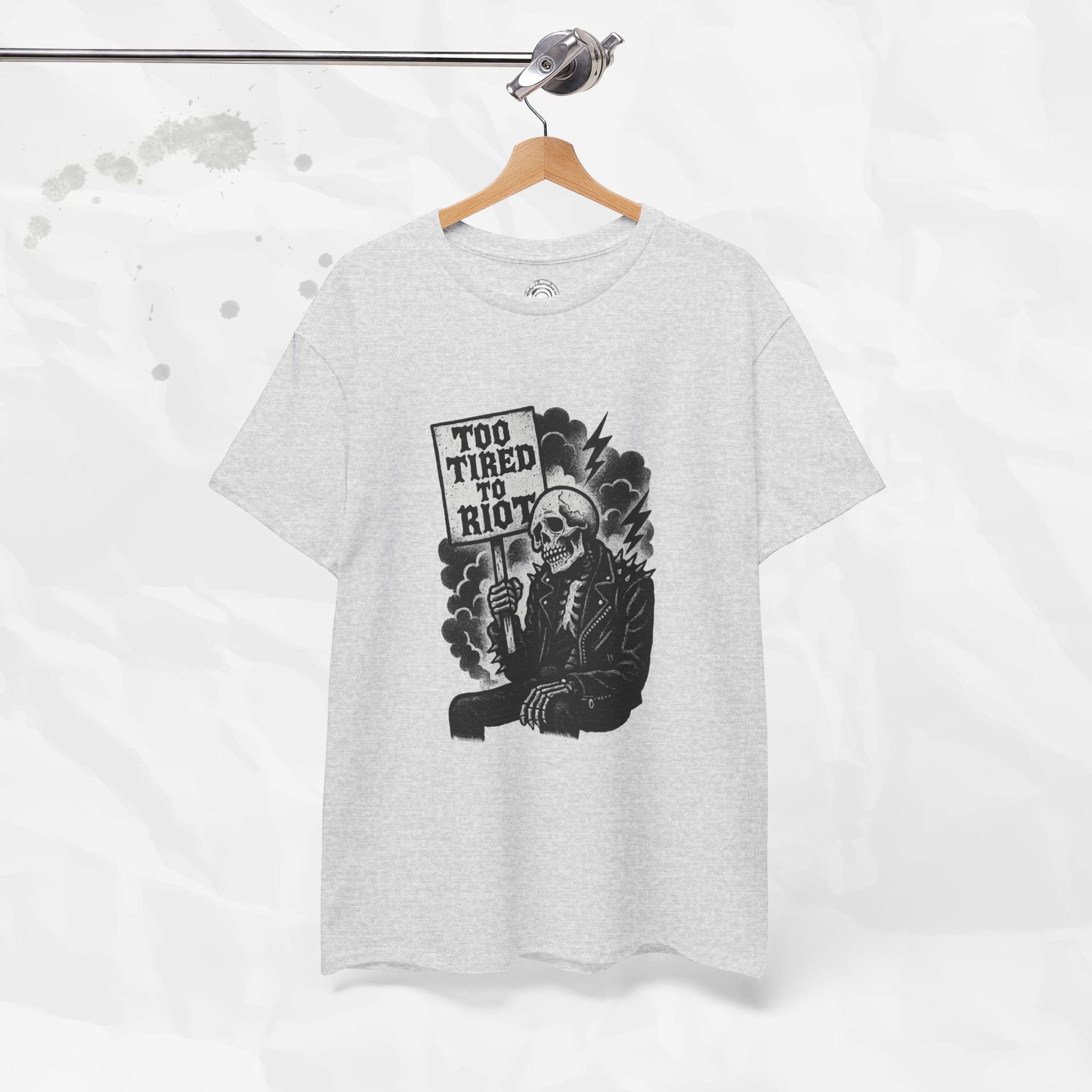 Too Tired to Riot - T-Shirt