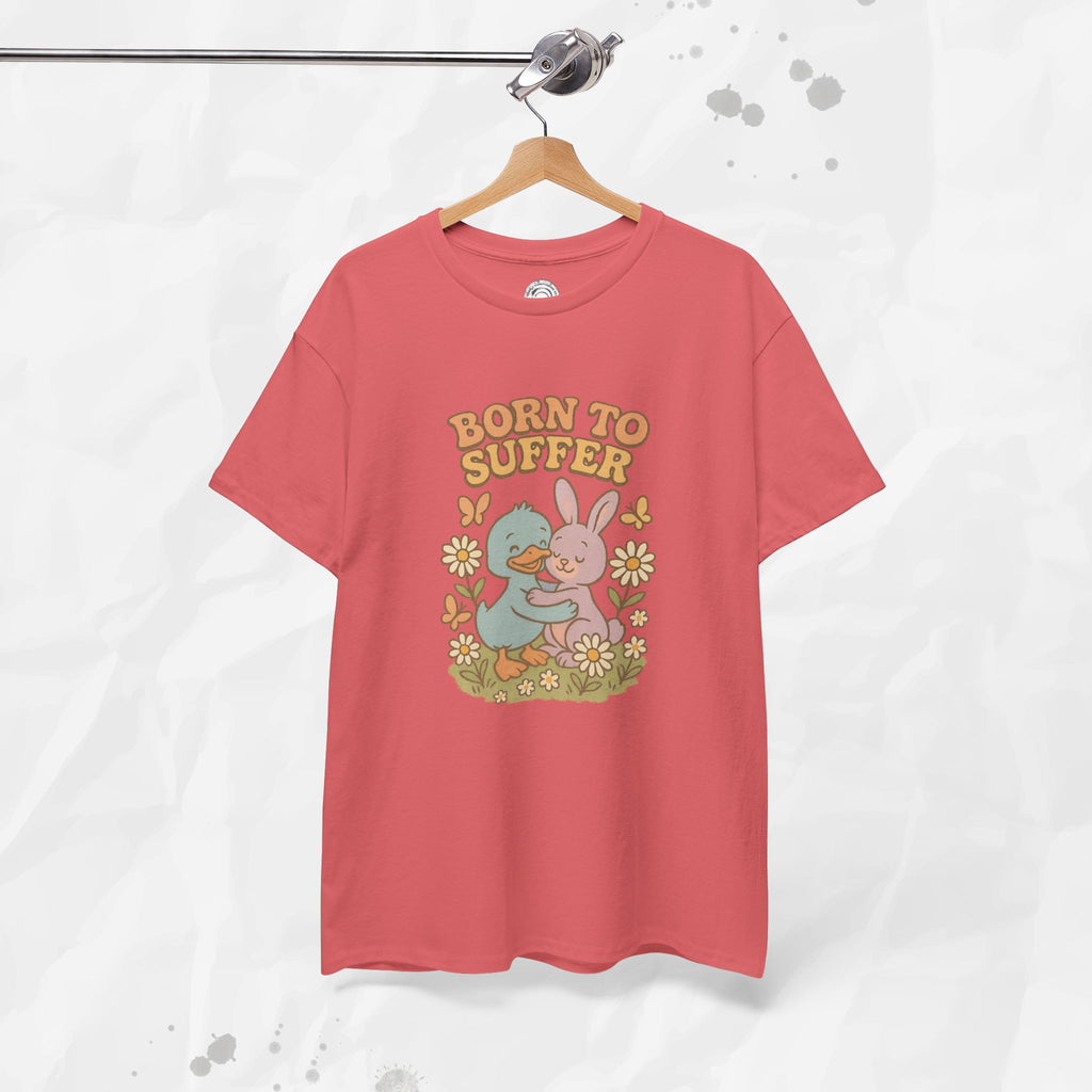 Born To Suffer - T-Shirt