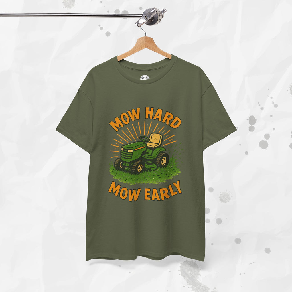 Mow Hard Mow Early - T-Shirt