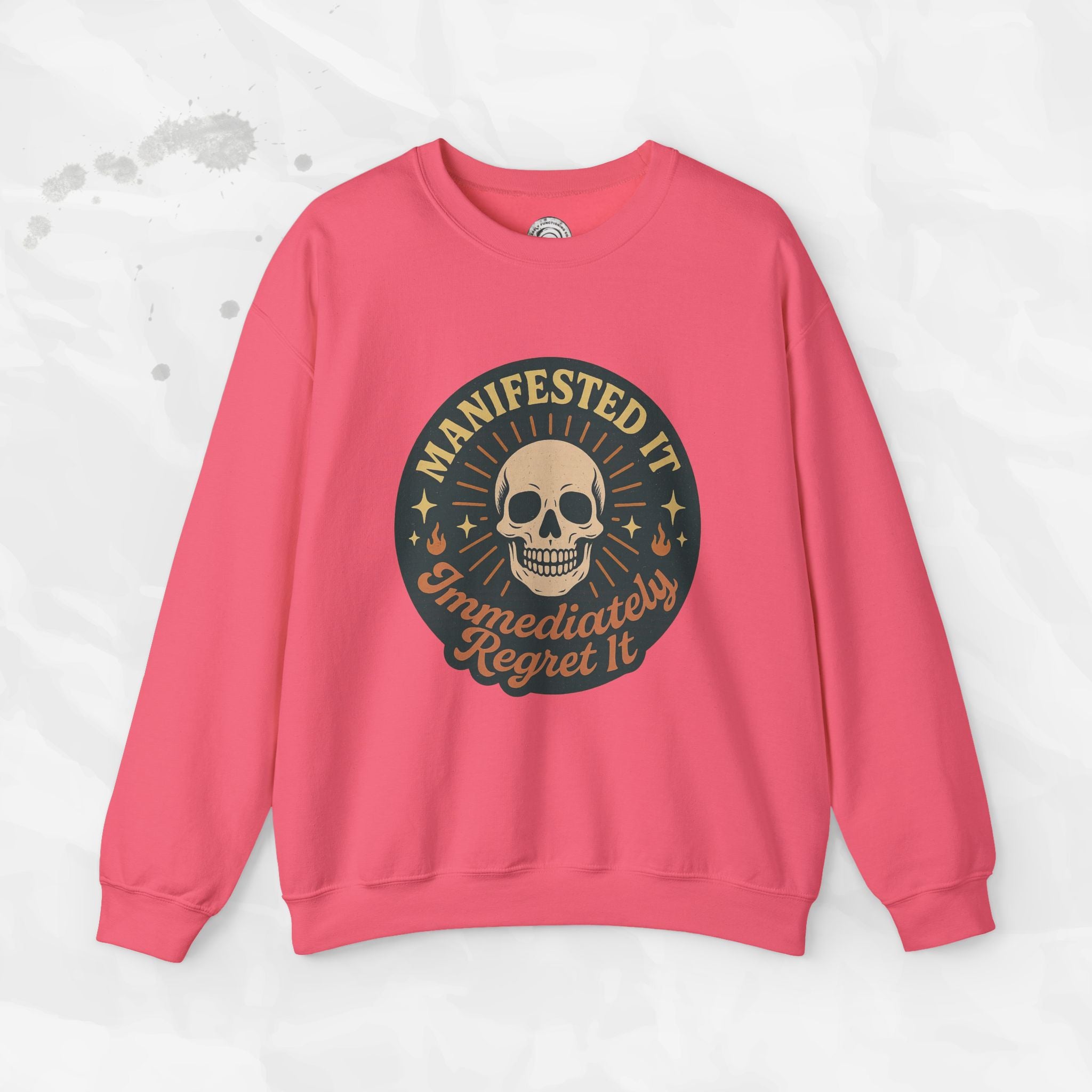 Manifested It, Immediately Regret It - Crewneck Sweatshirt