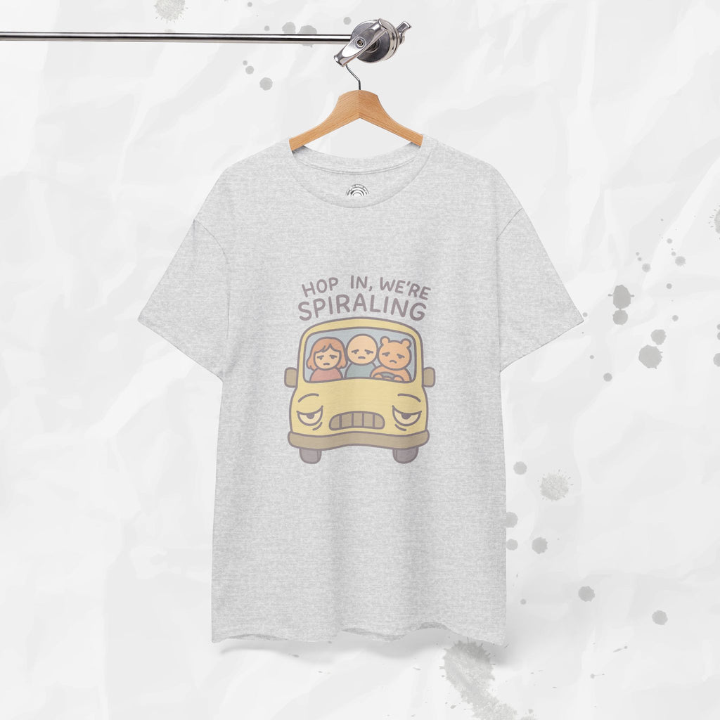 Hop In We're Spiraling - T-Shirt