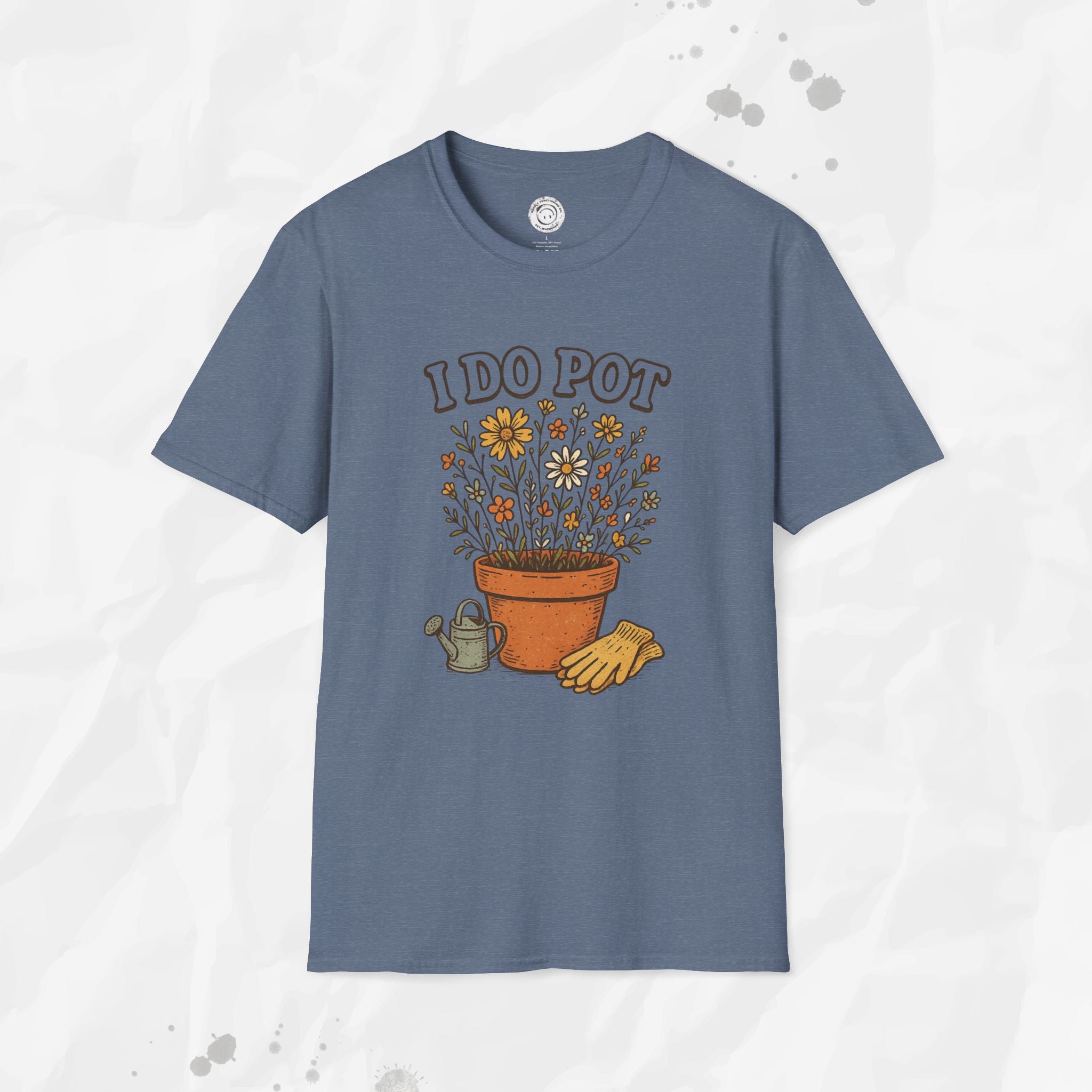 I Do Pot - T-Shirt