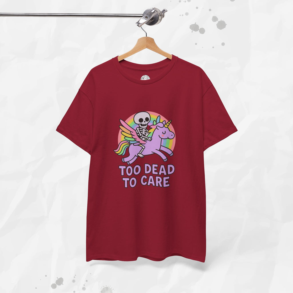 Too Dead to Care – T-Shirt
