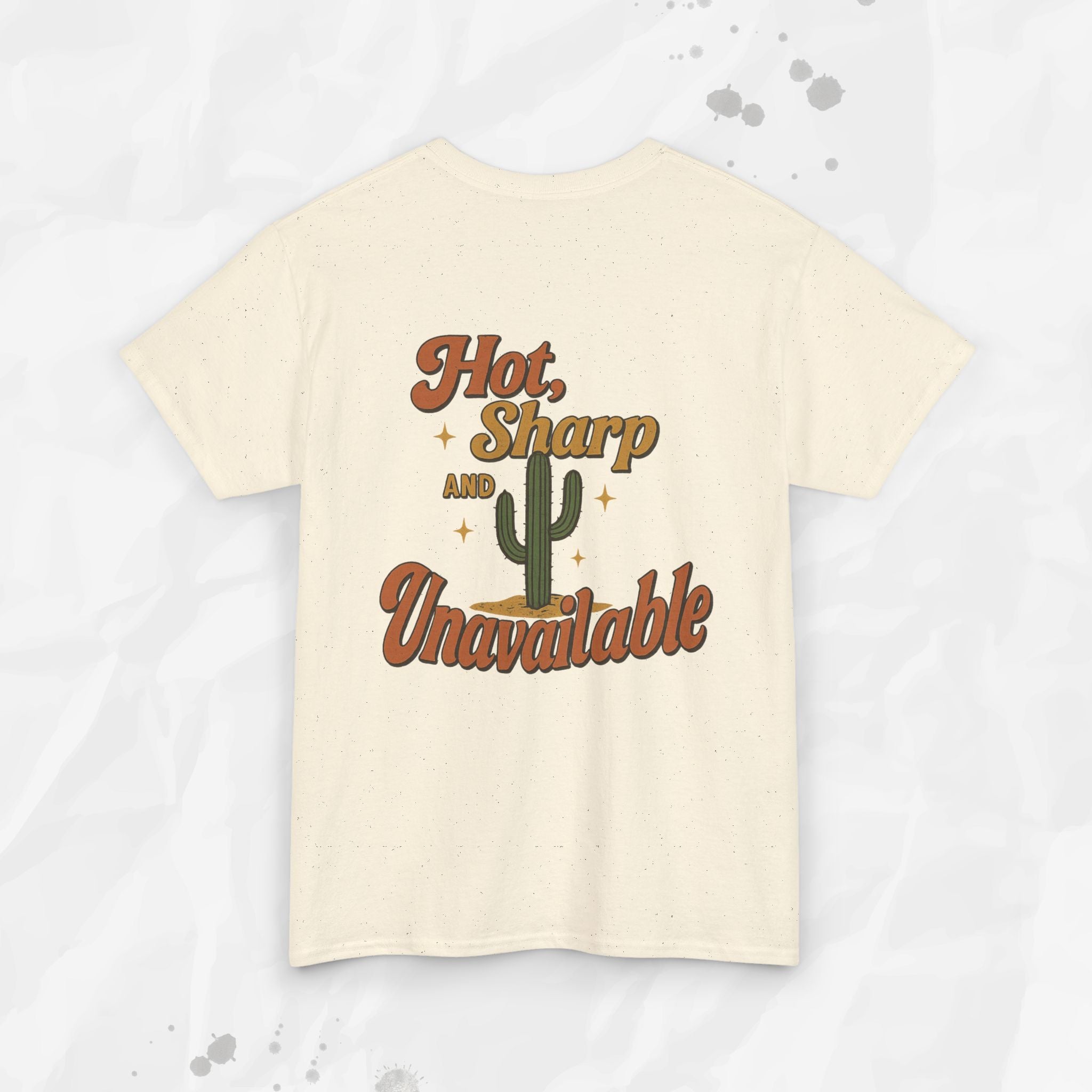 Hot, Sharp and Unavailable - T-Shirt