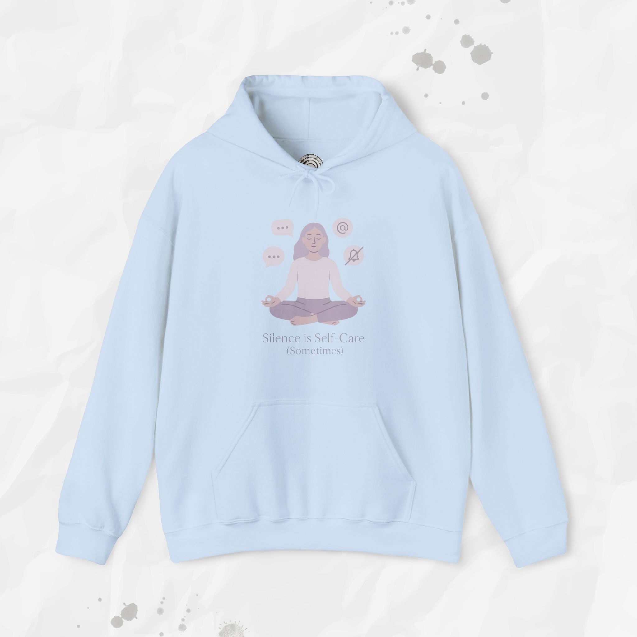 Silence is Self Care (Sometimes) - Hoodie