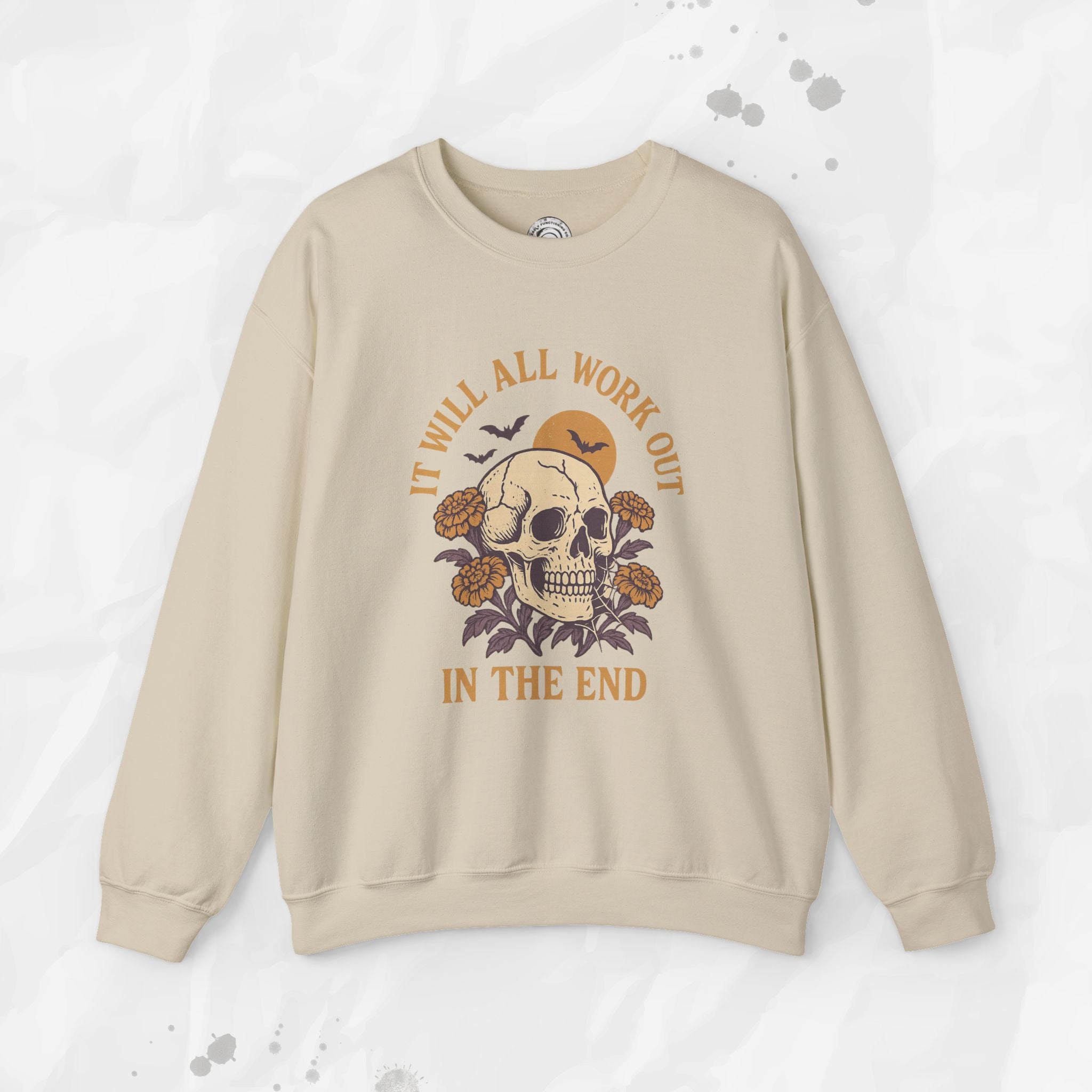 It Will All Work Out In The End - Crewneck Sweatshirt