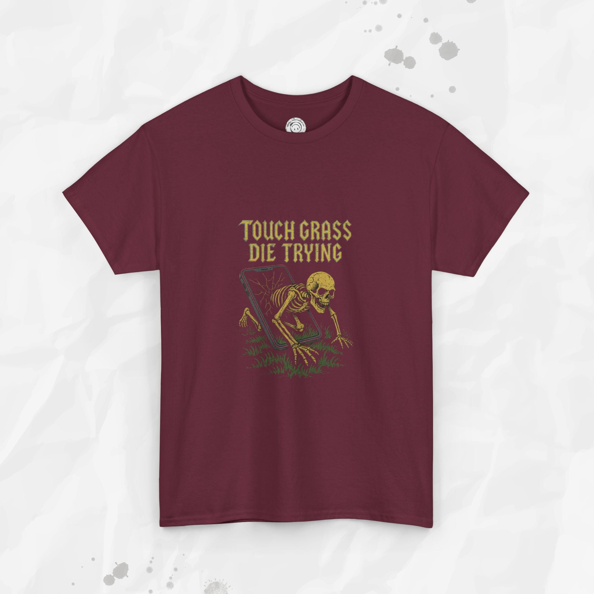 Touch Grass Die Trying - T-Shirt