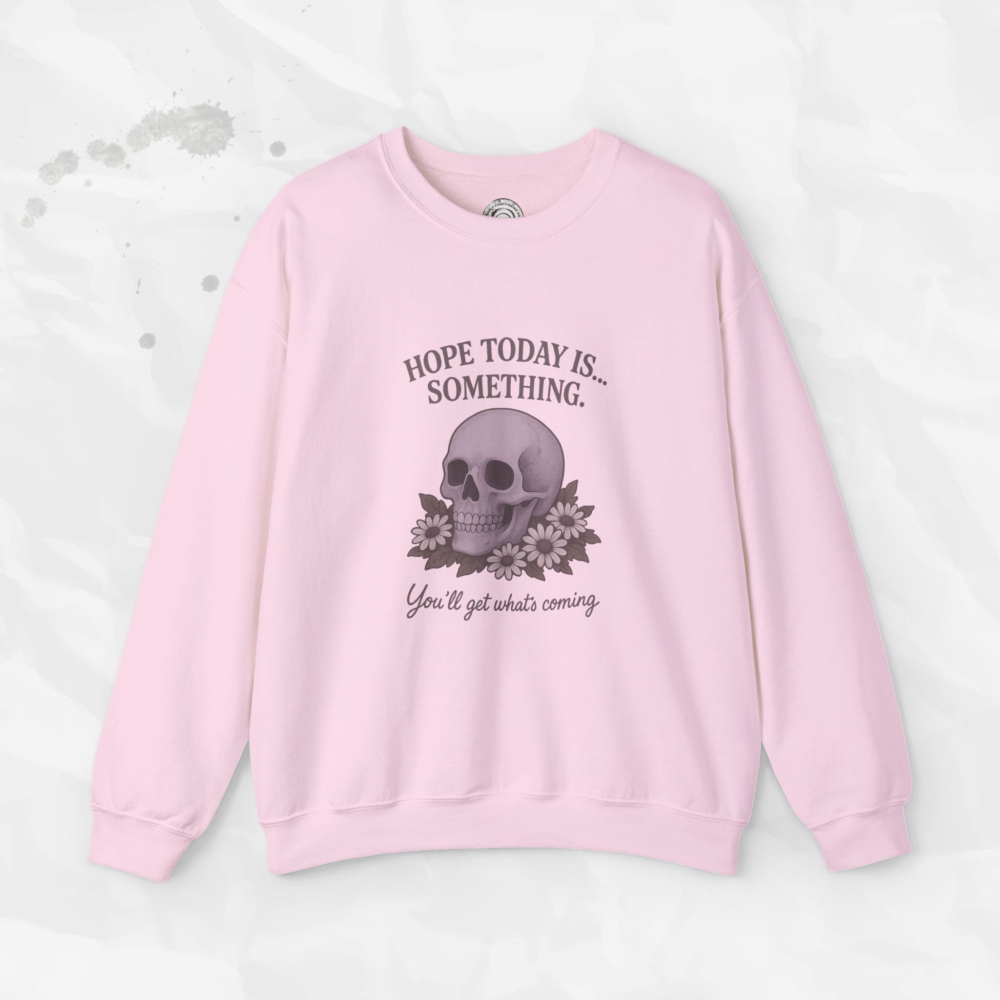 Hope Today is... Something - Crewneck Sweatshirt