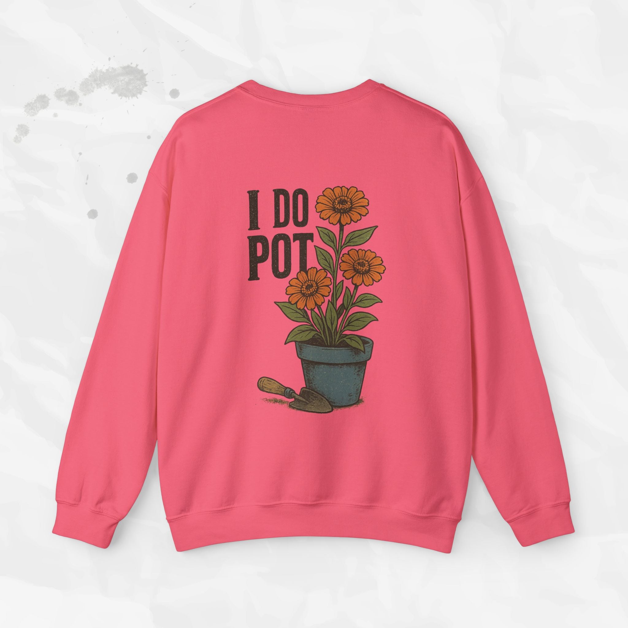 I Do Pot - Crewneck Sweatshirt