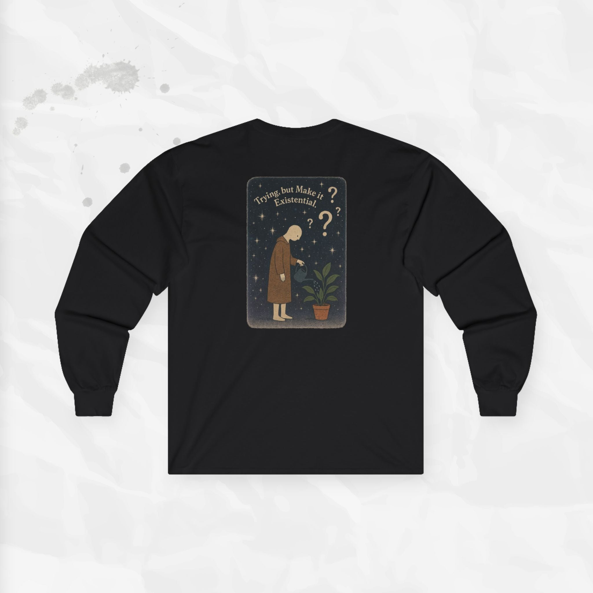 Trying, but Make it Existential - Long Sleeve T-Shirt