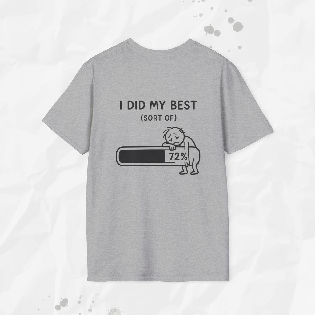 I Did My Best (Sort Of) - T-Shirt