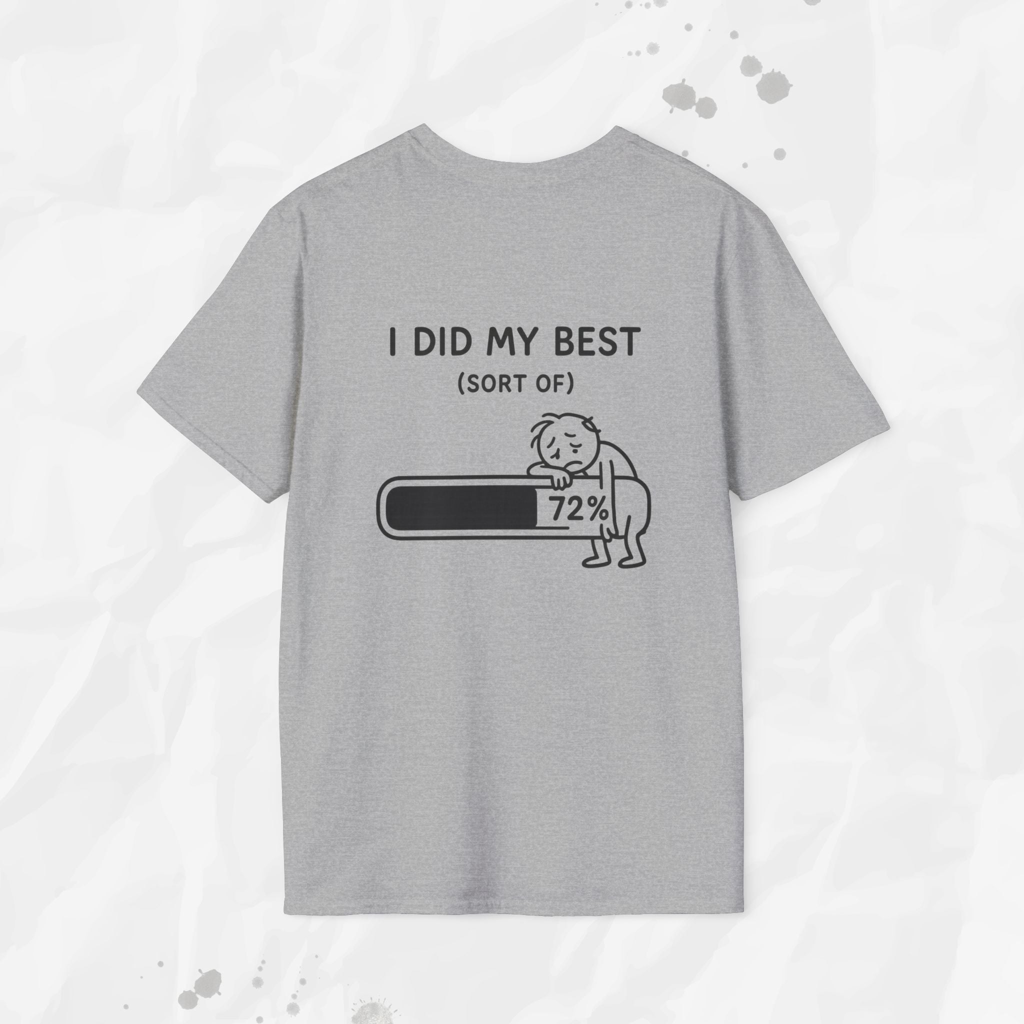 I Did My Best (Sort Of) - T-Shirt