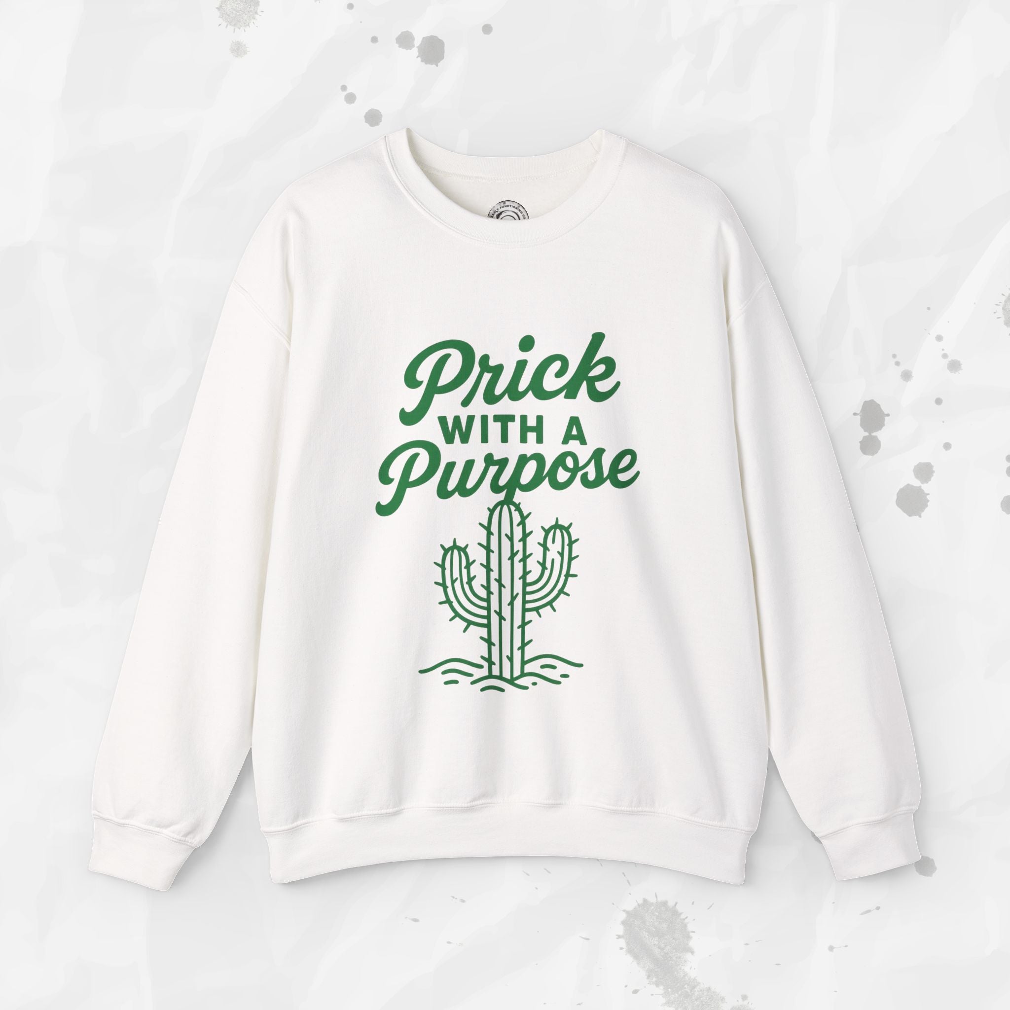 Prick With A Purpose - Crewneck Sweatshirt