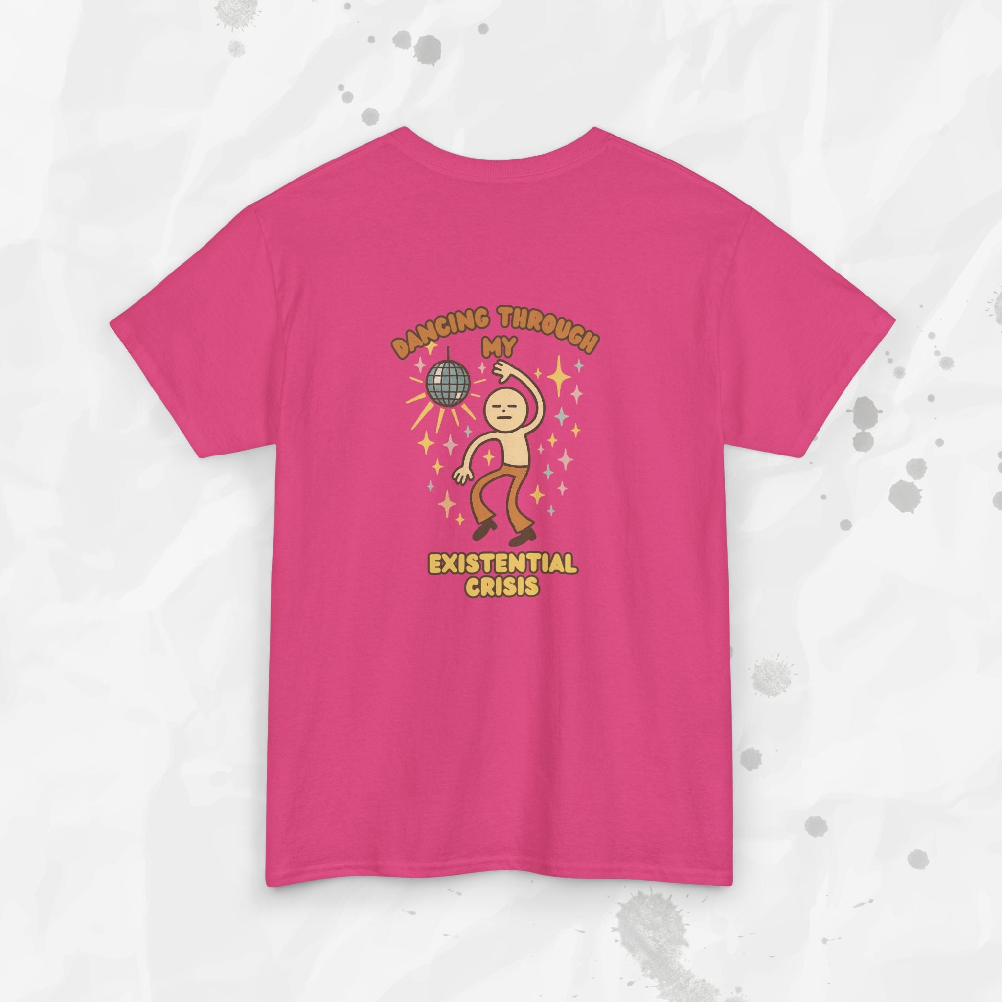 Dancing Through My Existential Crisis - T-Shirt