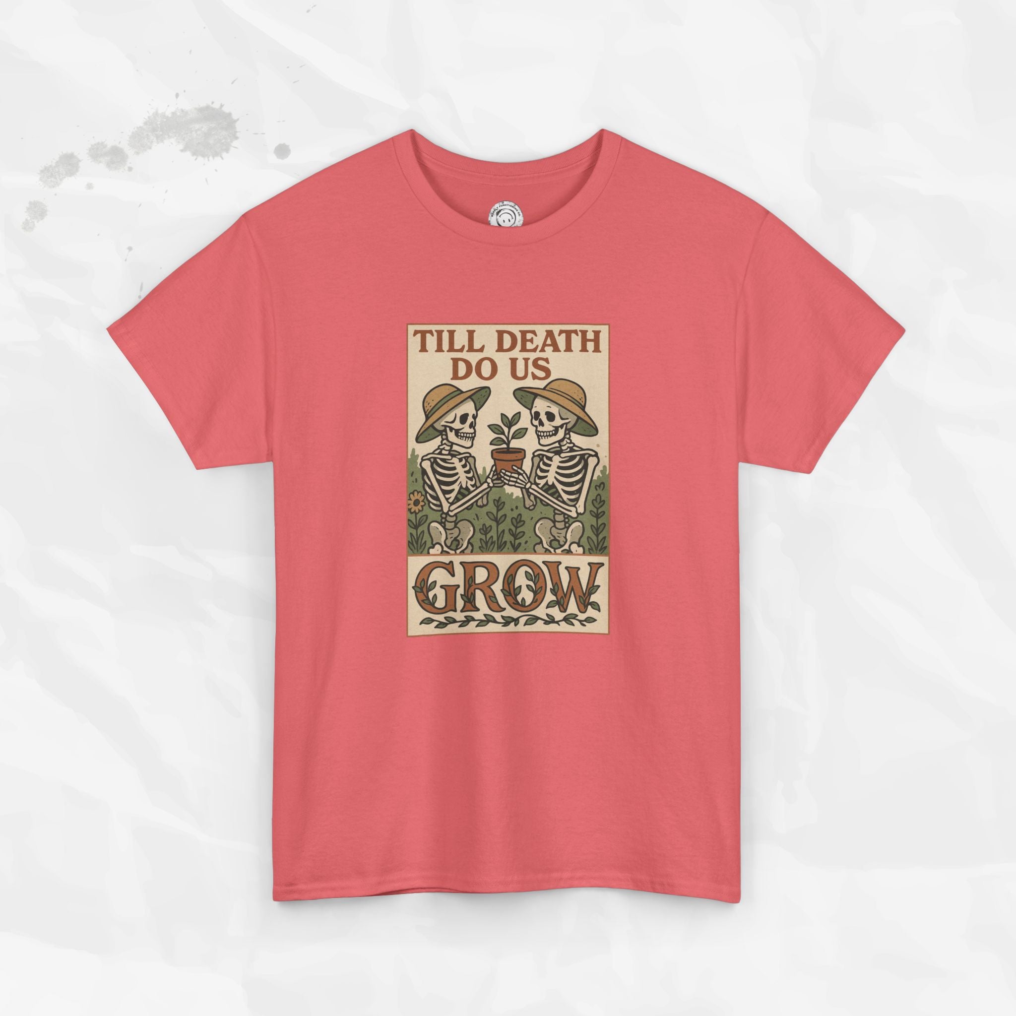 Till Death Do Us Grow - T-Shirt