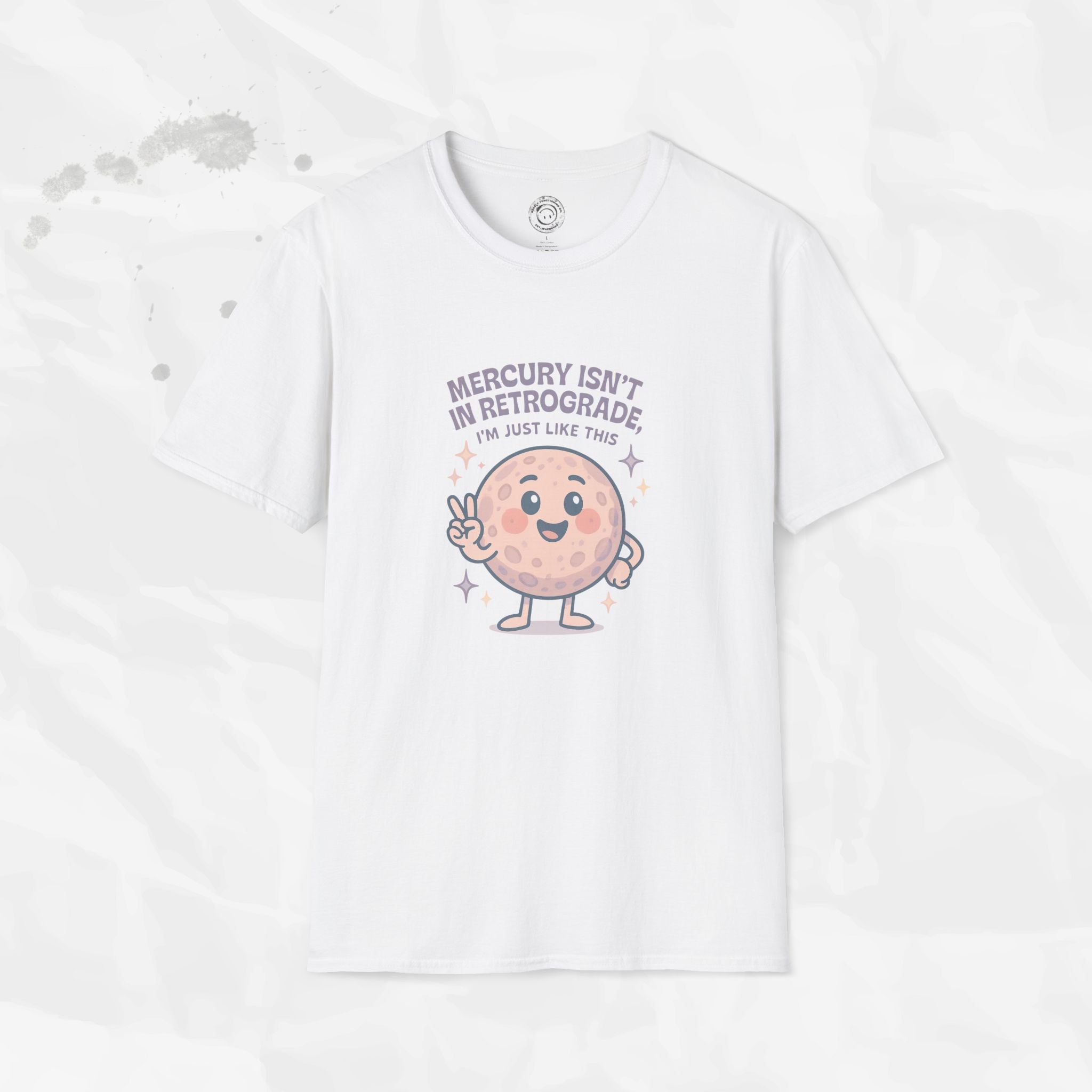 Mercury Isnt in Retrograde - T-Shirt
