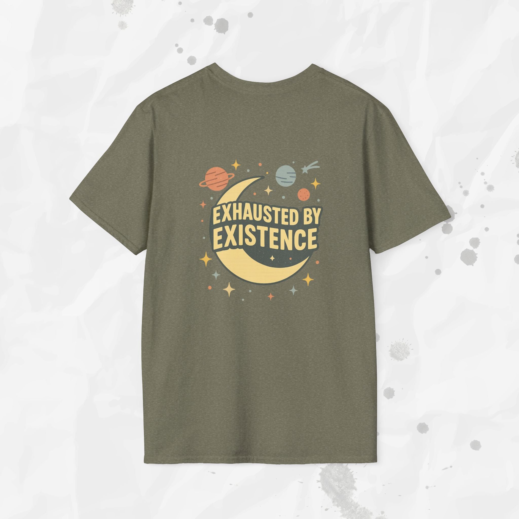 Exhausted by Existence - T-Shirt
