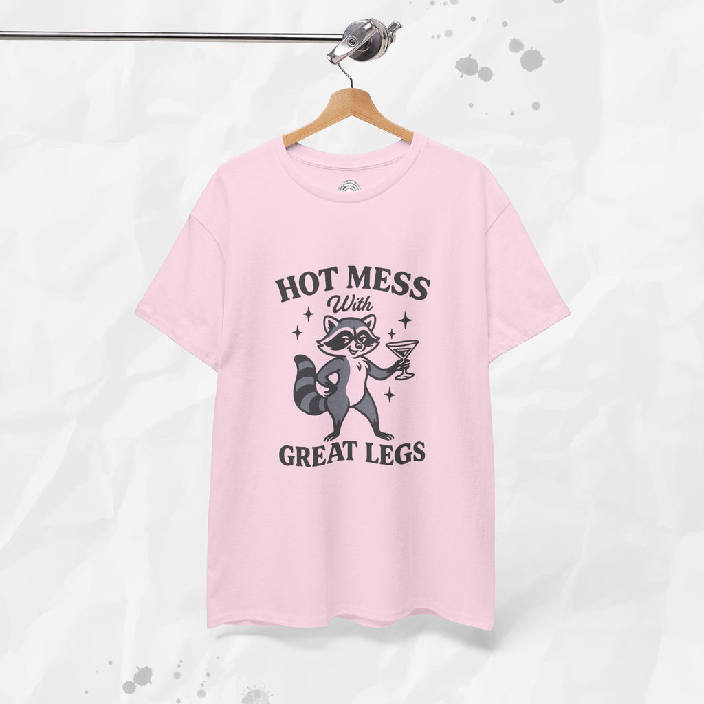 Hot Mess With Great Legs - T-Shirt