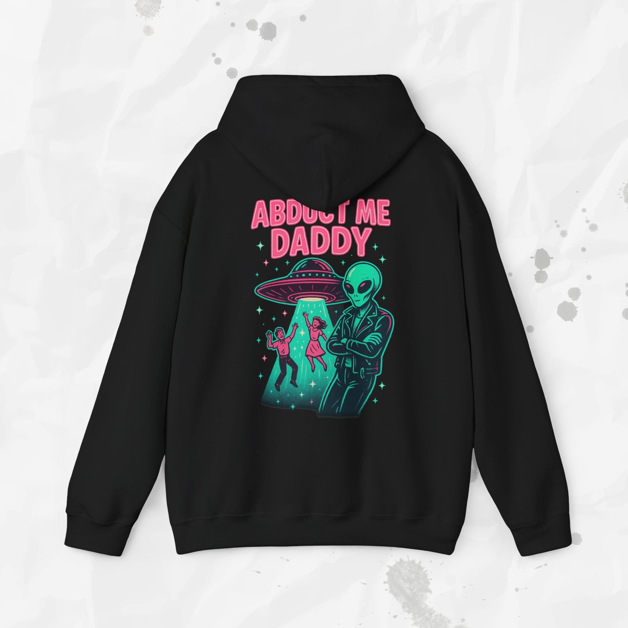 Abduct Me Daddy – Hoodie