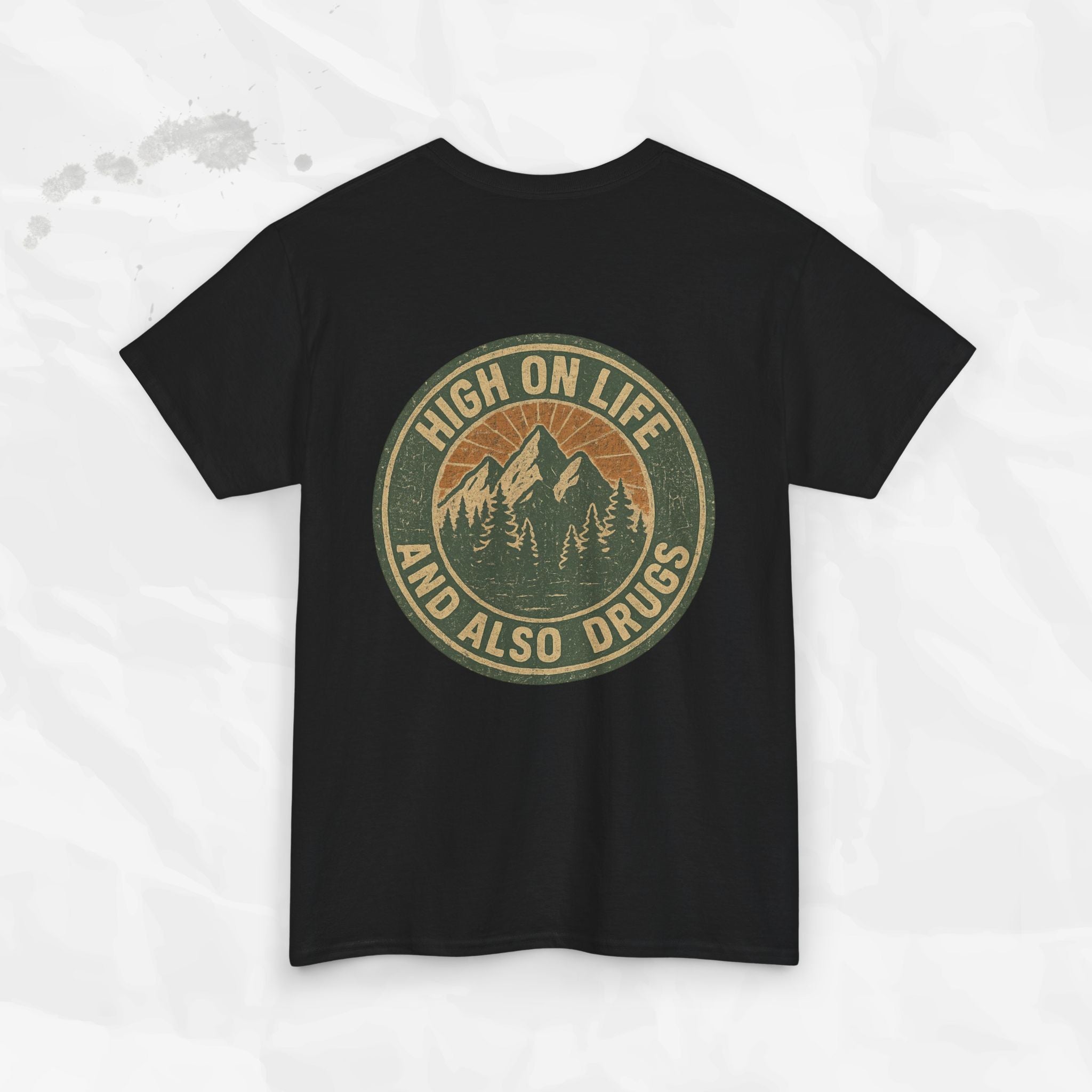 High on Life (and Also Drugs) – T-Shirt