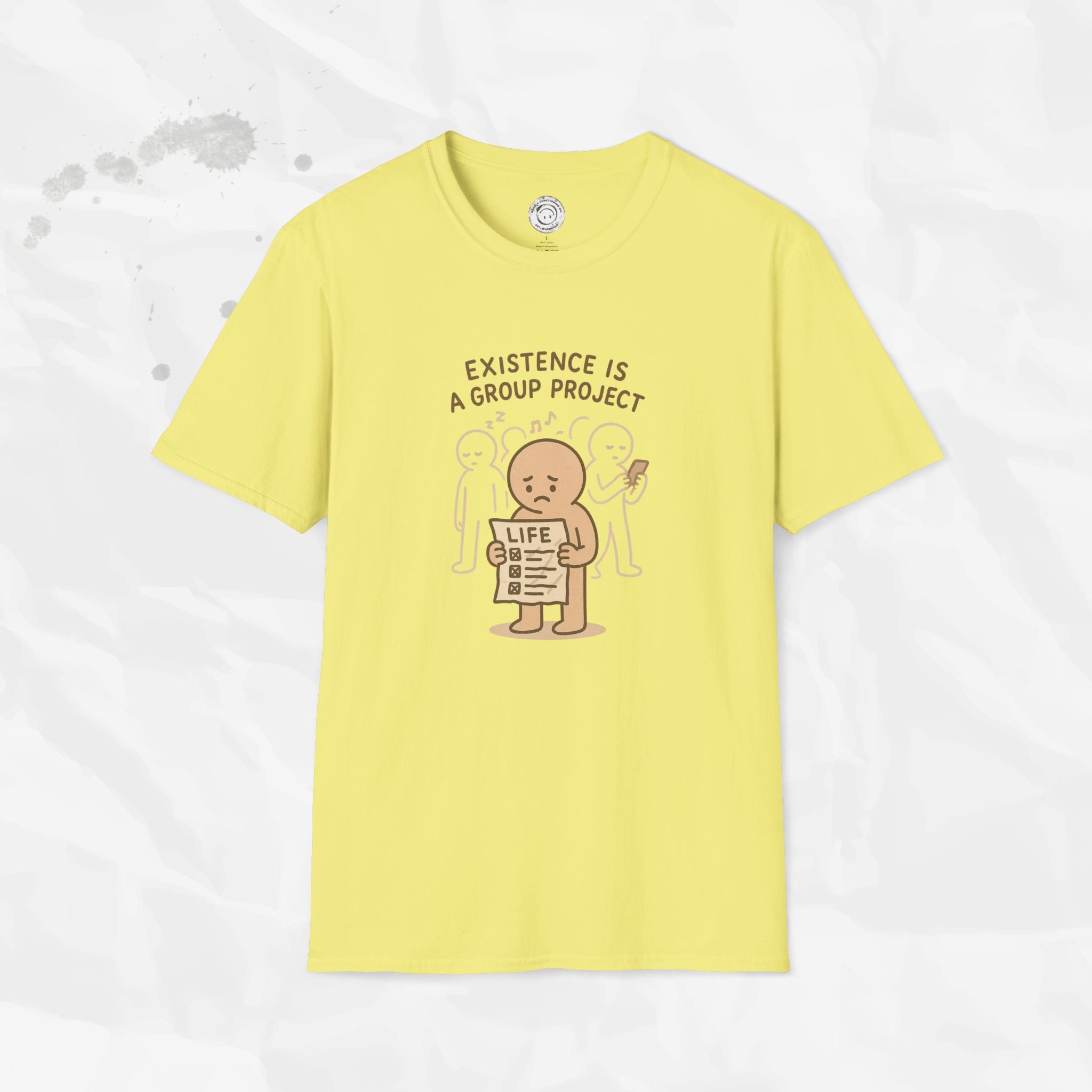 Existence Is a Group Project - T-Shirt